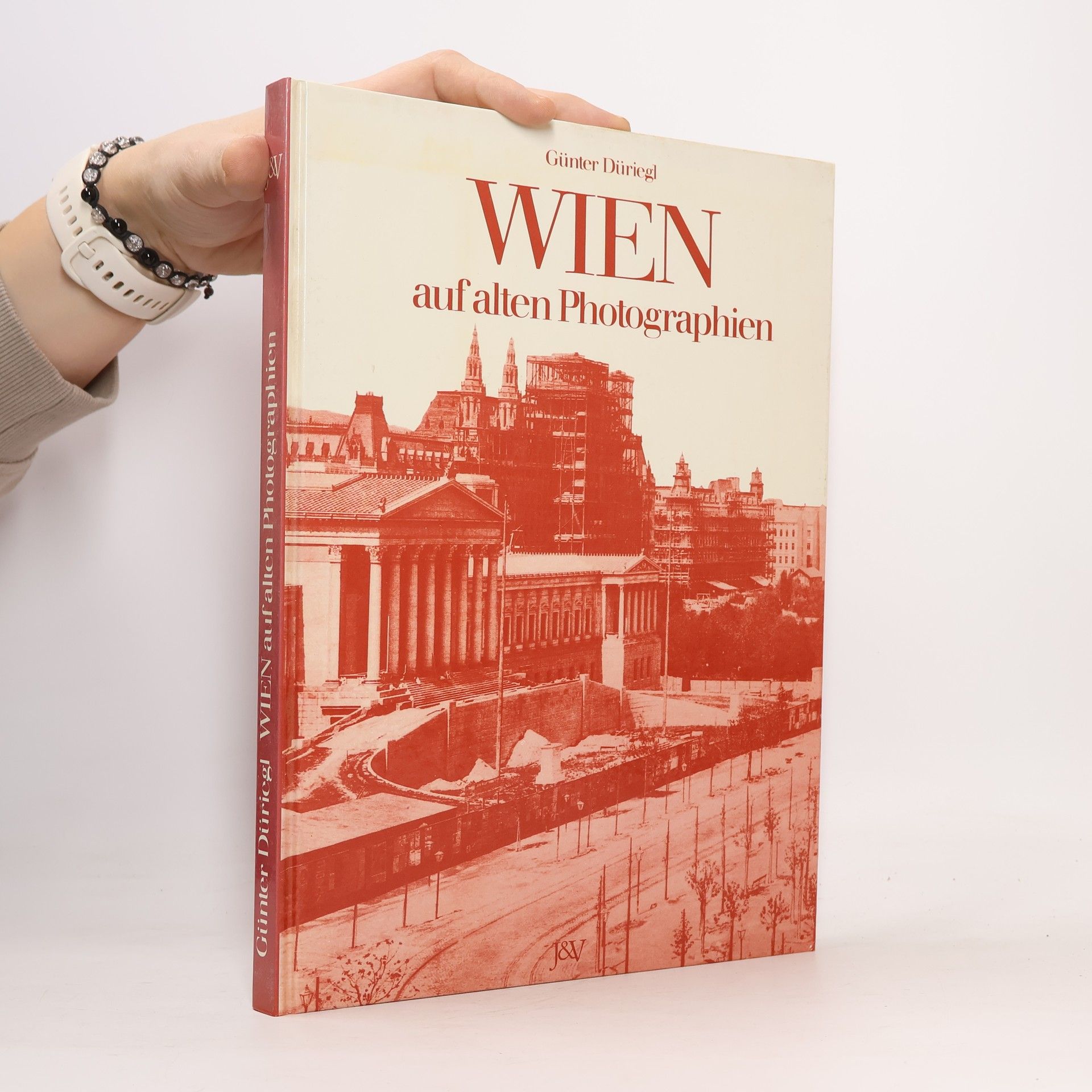 Günter Düriegl Wien auf alten Photographien