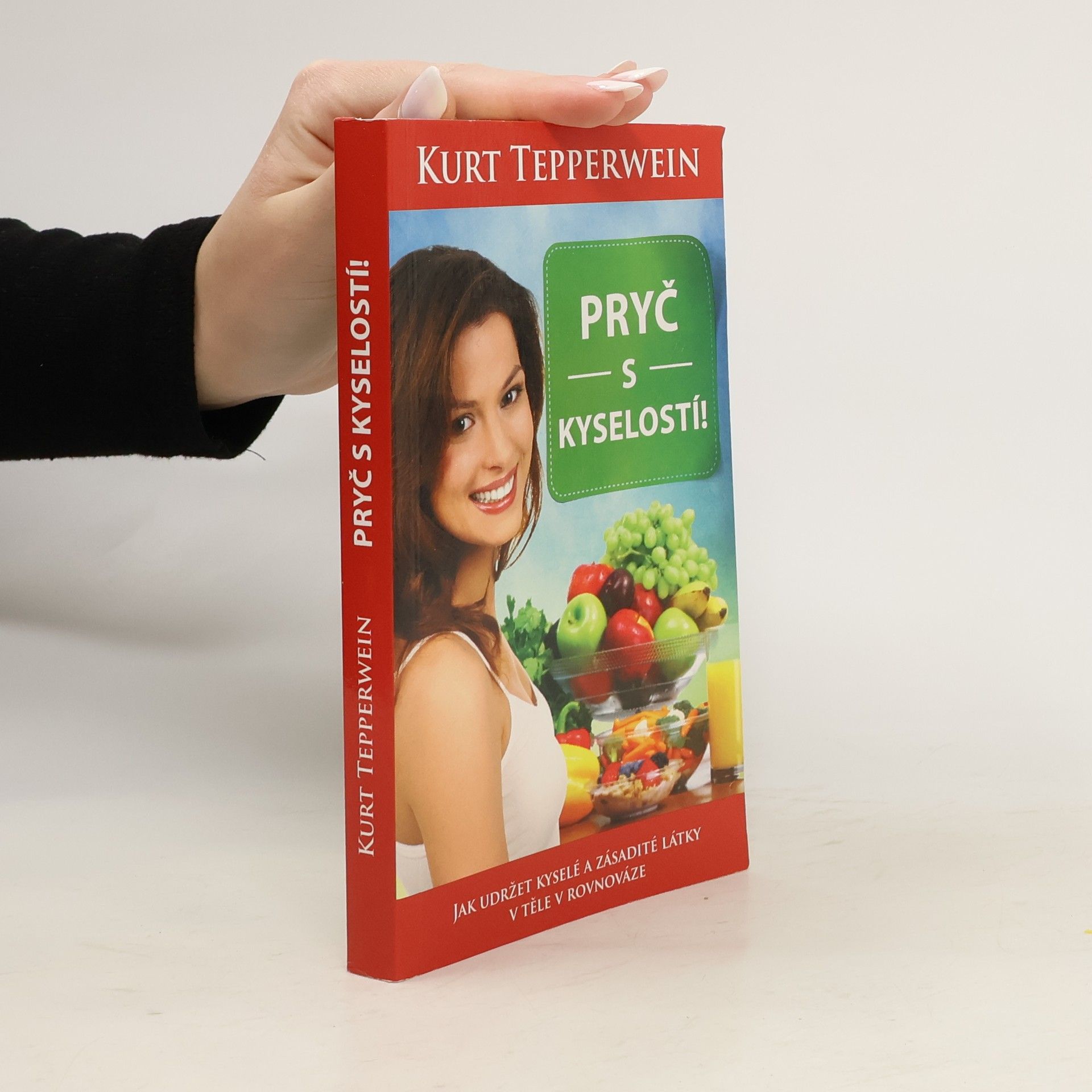 Kurt Tepperwein Pryč s kyselostí!