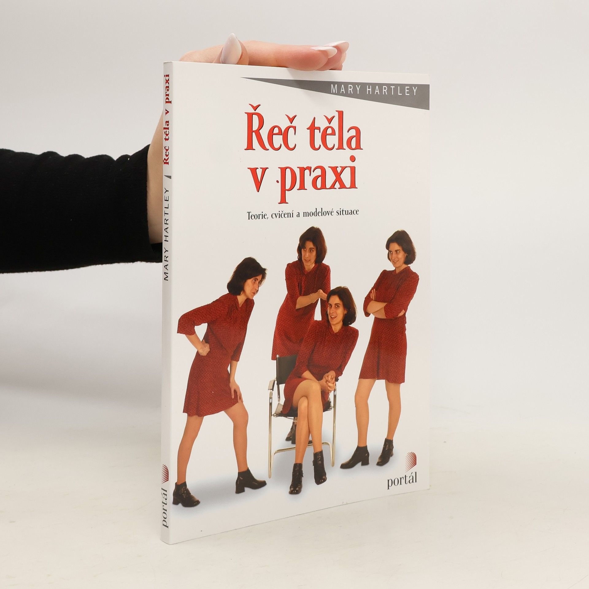Mary Hartley Řeč těla v praxi: Teorie, cvičení a modelové situace