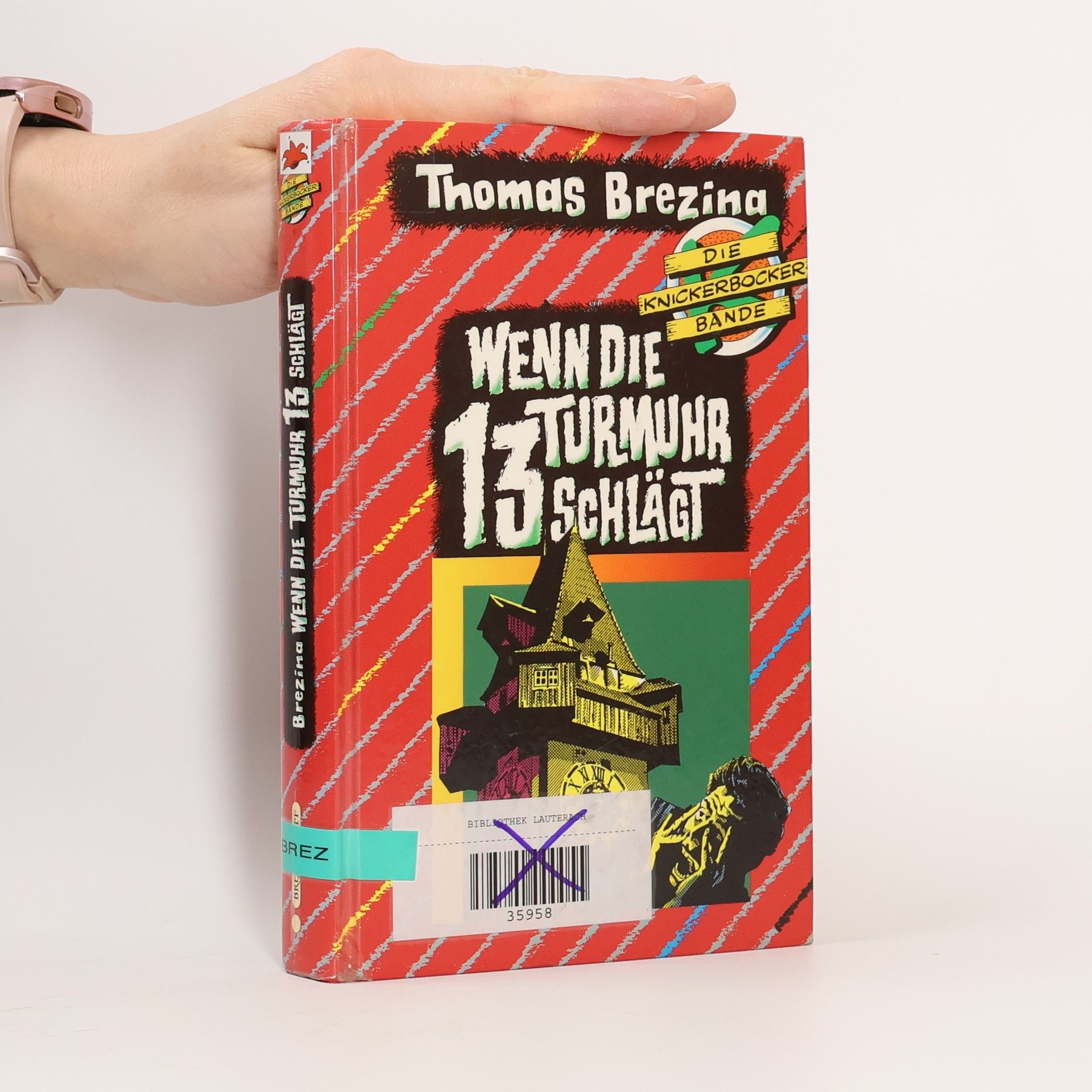 Thomas Brezina Die Knickerbocker-Bande. Wenn die Turmuhr 13 schlägt