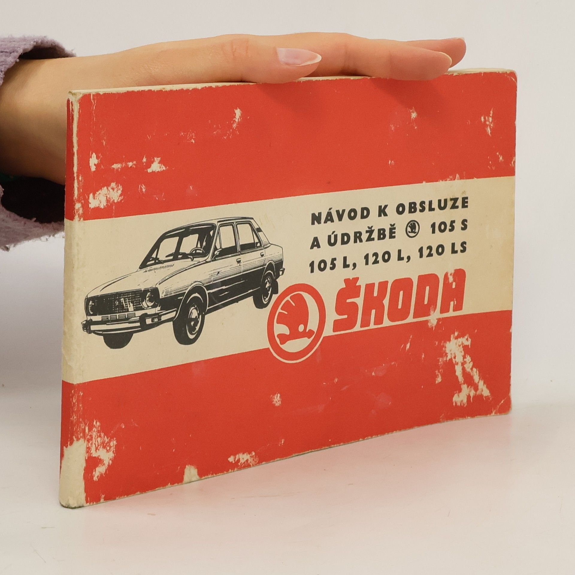 Collectif d'auteurs Návod k obsluze a údržbě osobních vozů Škoda 105 S, 105 L, 120, 120 L, 120 LS