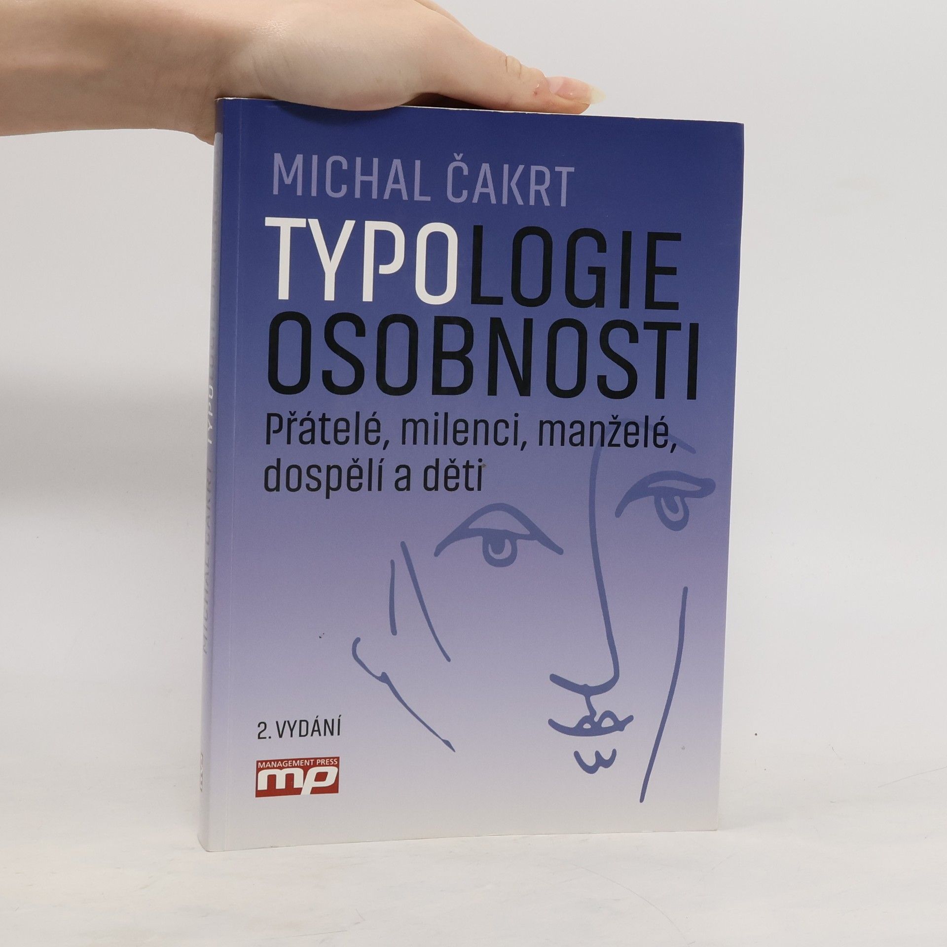 Michal Čakrt Typologie osobnosti : přátelé, milenci, manželé, dospělí a děti