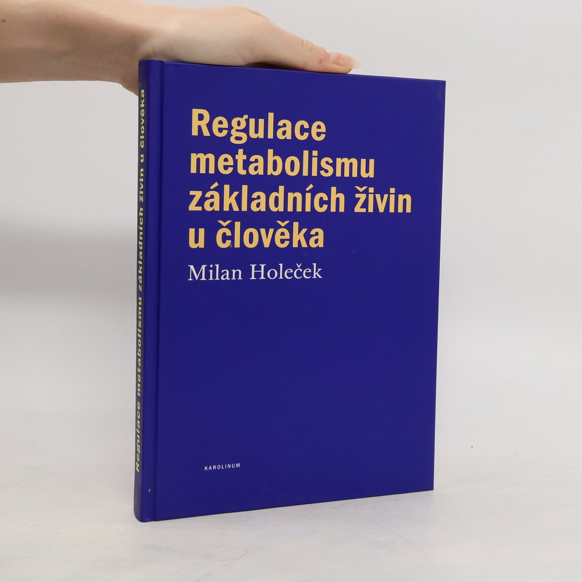 Milan Holeček Regulace metabolismu základních živin u člověka