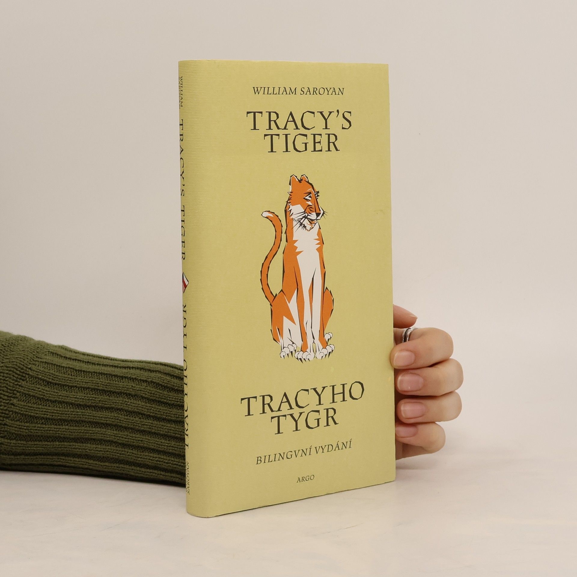 William Saroyan Tracy's tiger = Tracyho tygr