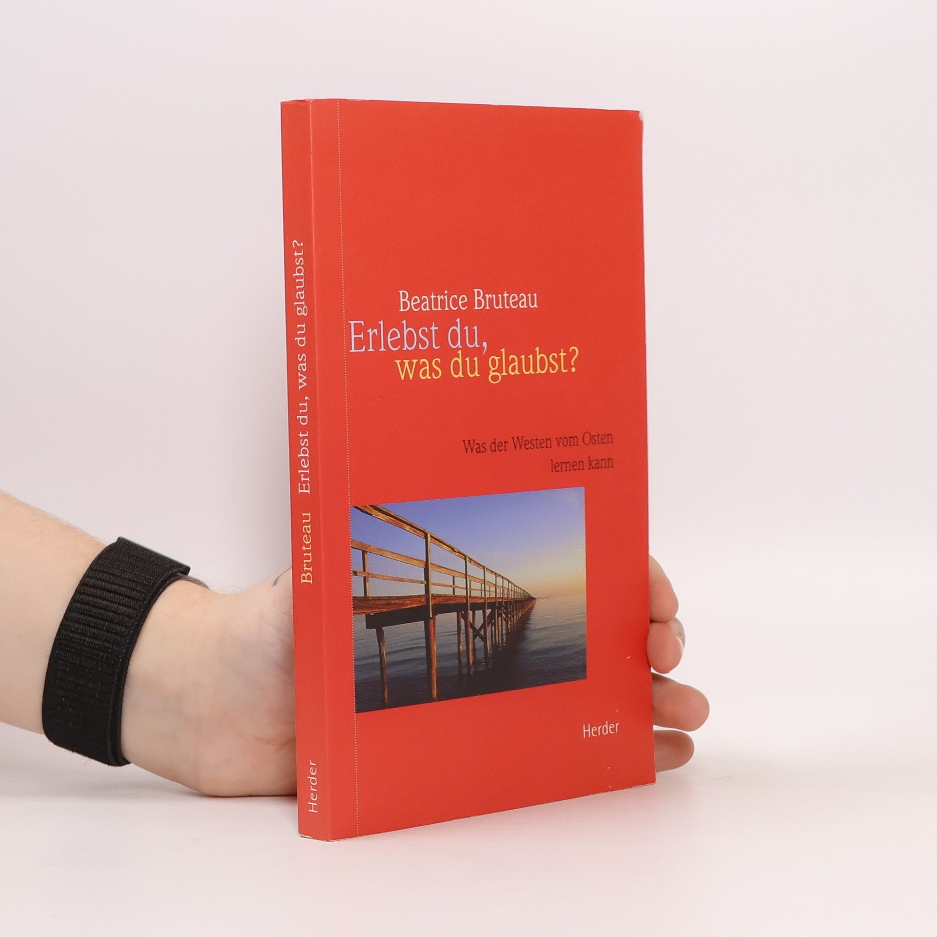 Erlebst du, was du glaubst?