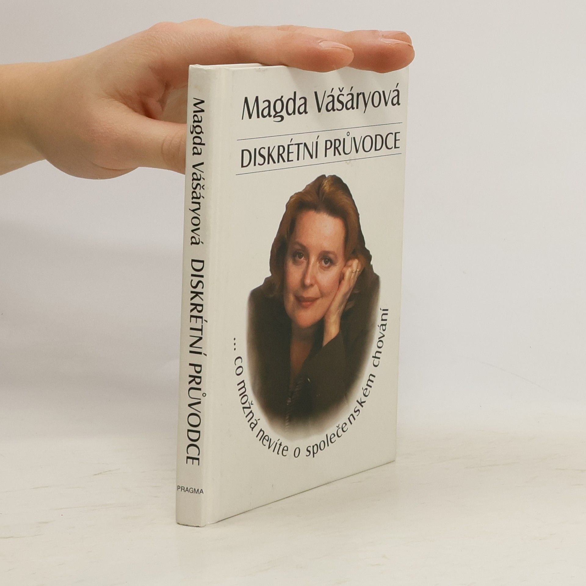 Magda Vášáryová Diskrétní průvodce: Co možná nevíte o společenském chování