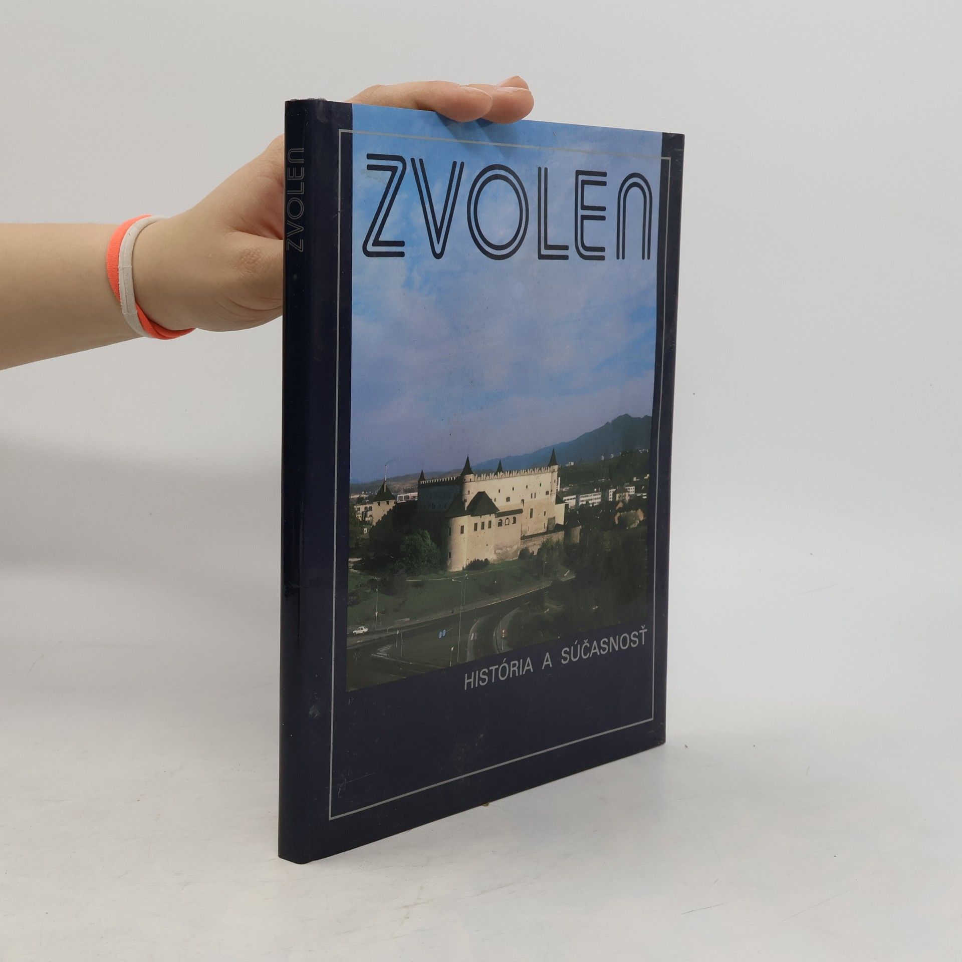 Kolektív autorov Zvolen. História a súčasnosť