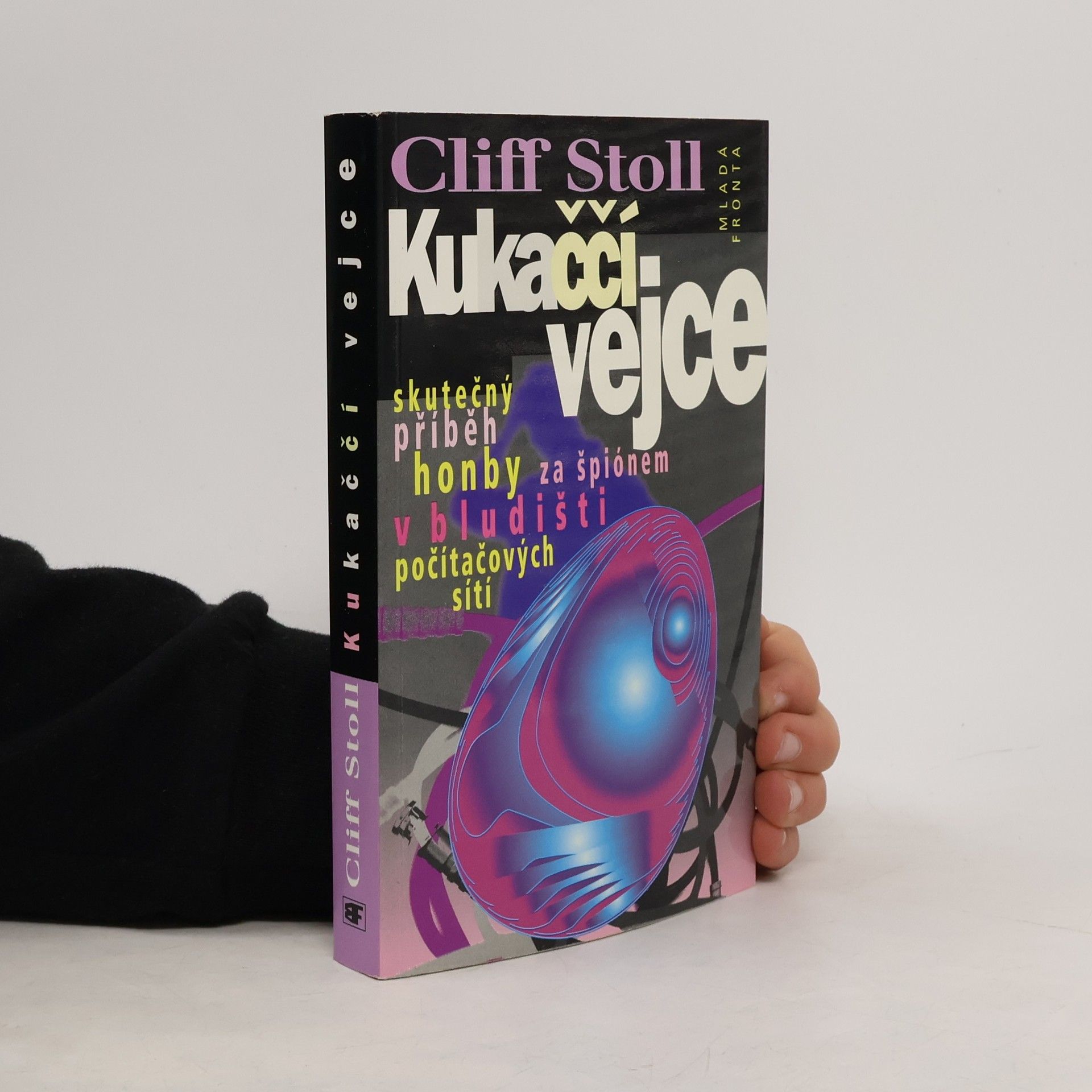 Petr Štěpán Kukaččí vejce : skutečný příběh honby za špiónem v bludišti počítačových sítí