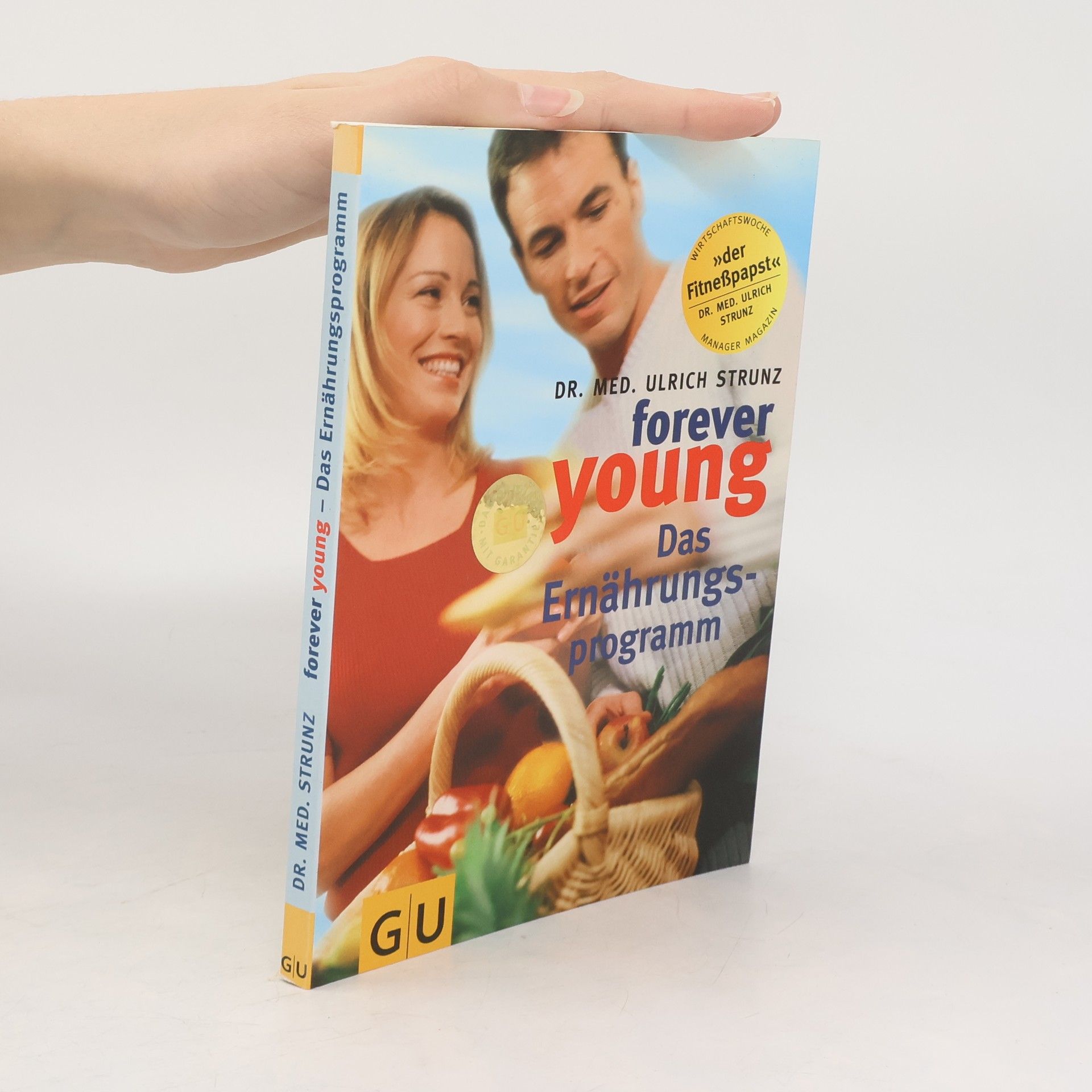 Ulrich Strunz Forever young. Das Ernährungsprogramm