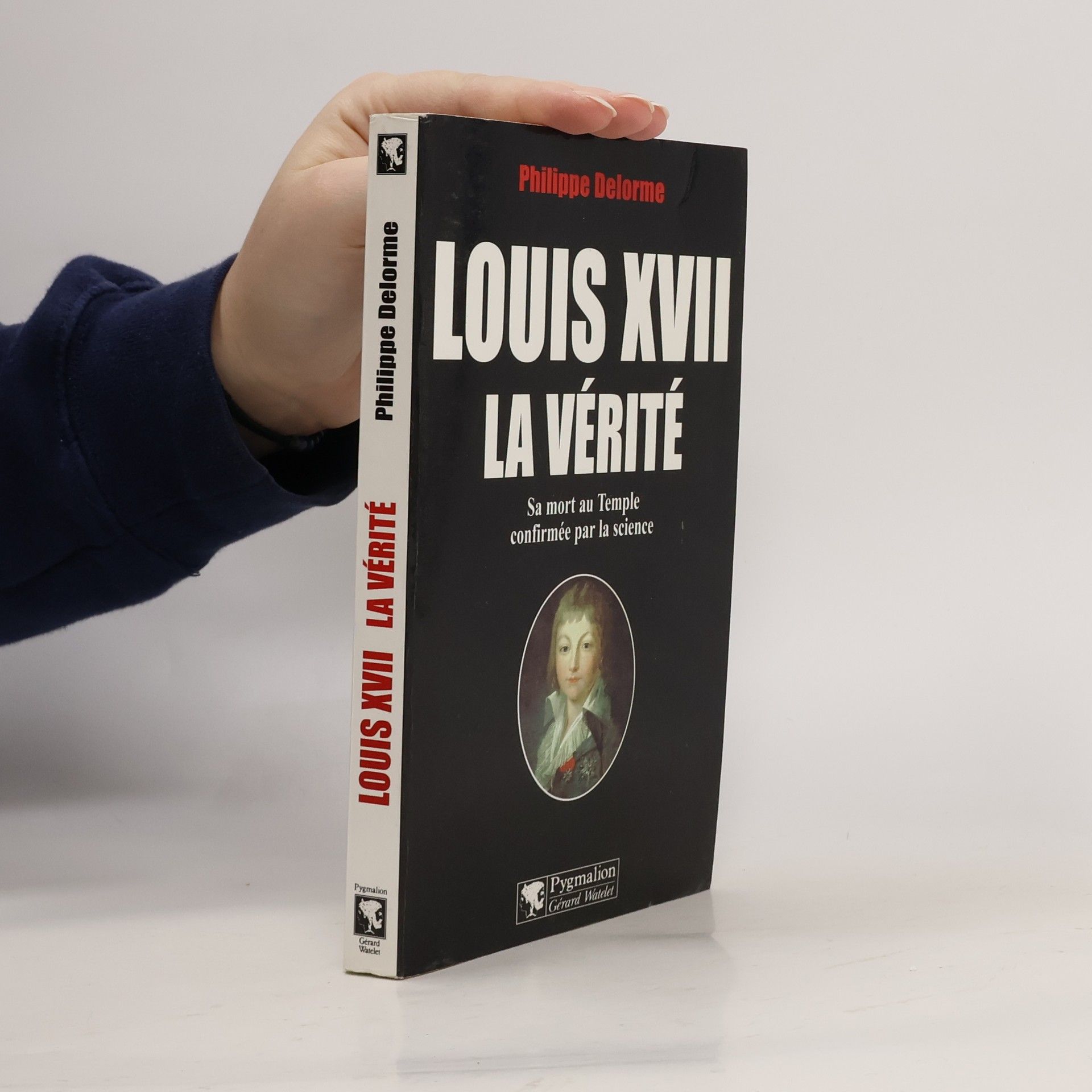 Louis XVII, la vérité