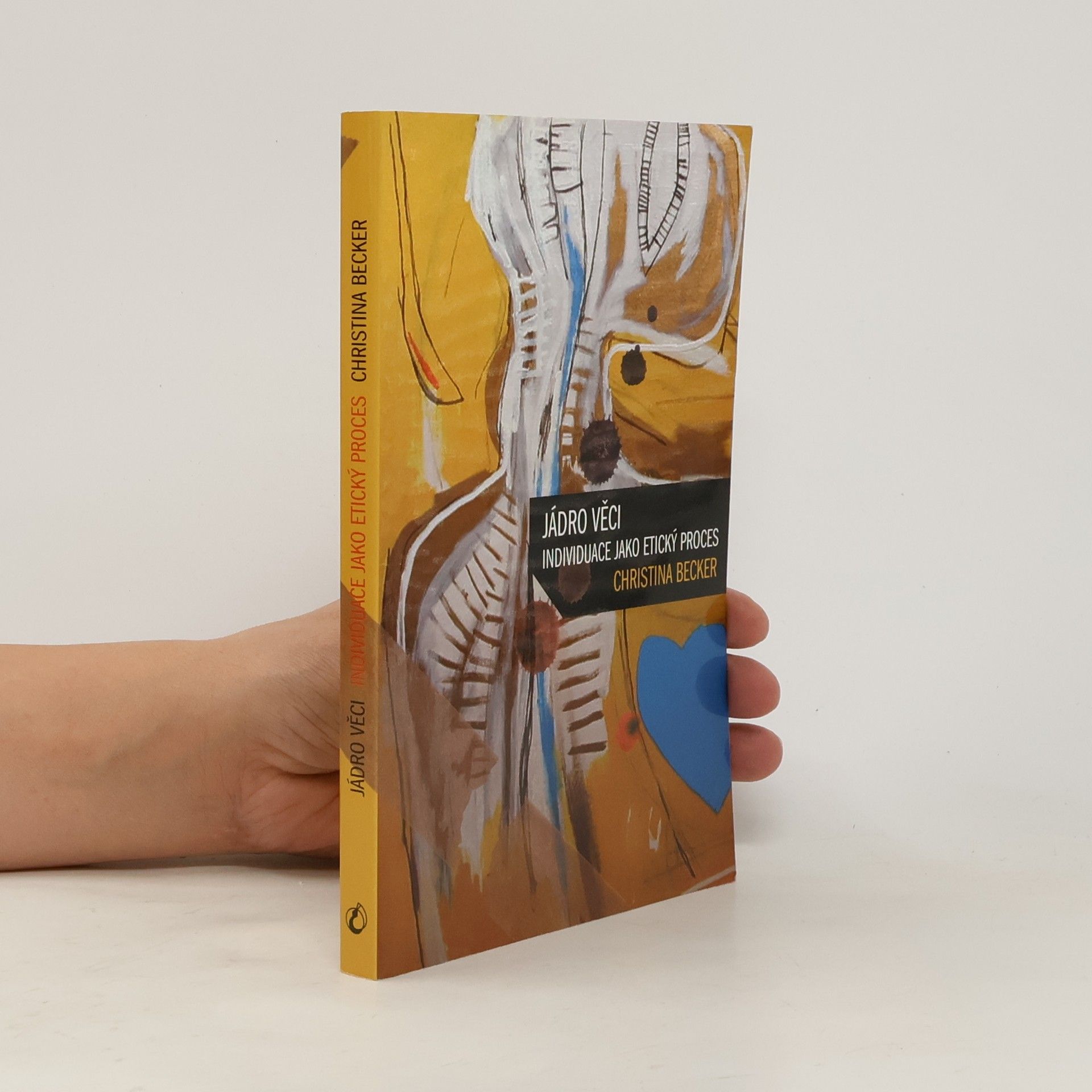 Evelyn-Christina Becker Jádro věci: Individuace jako etický proces