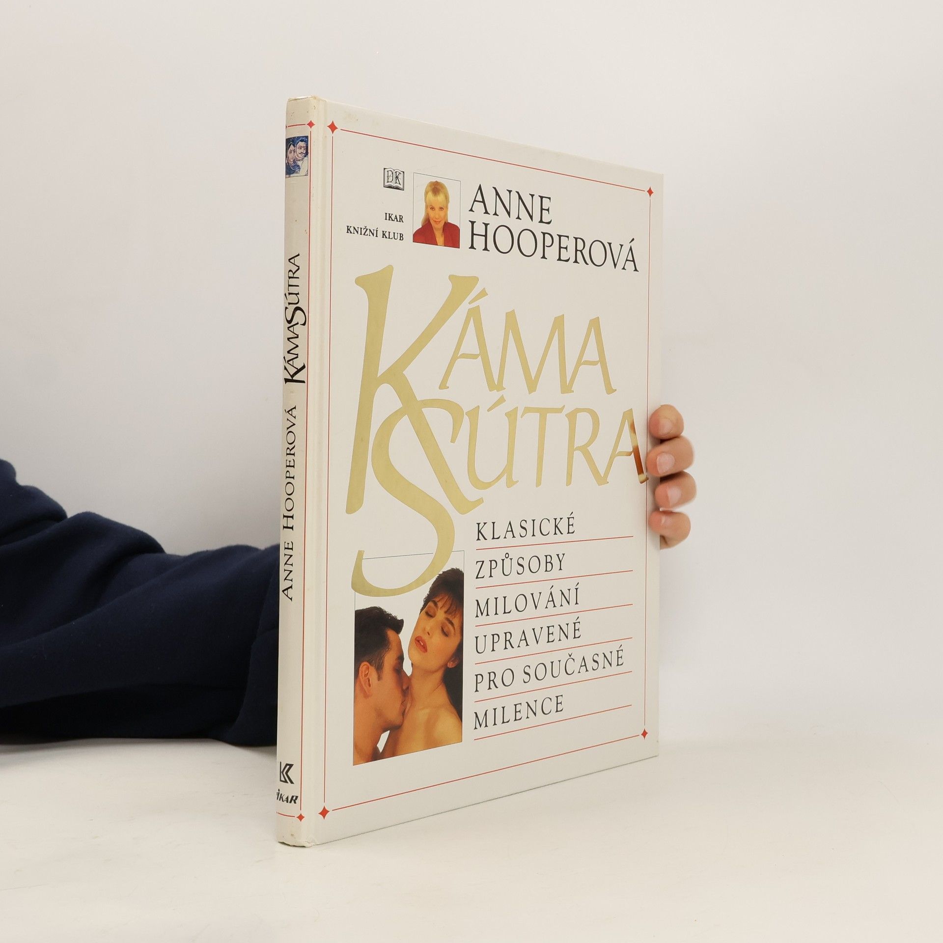 Anne Hooper KámaSútra. Klasické způsoby milování upravené pro současné milence