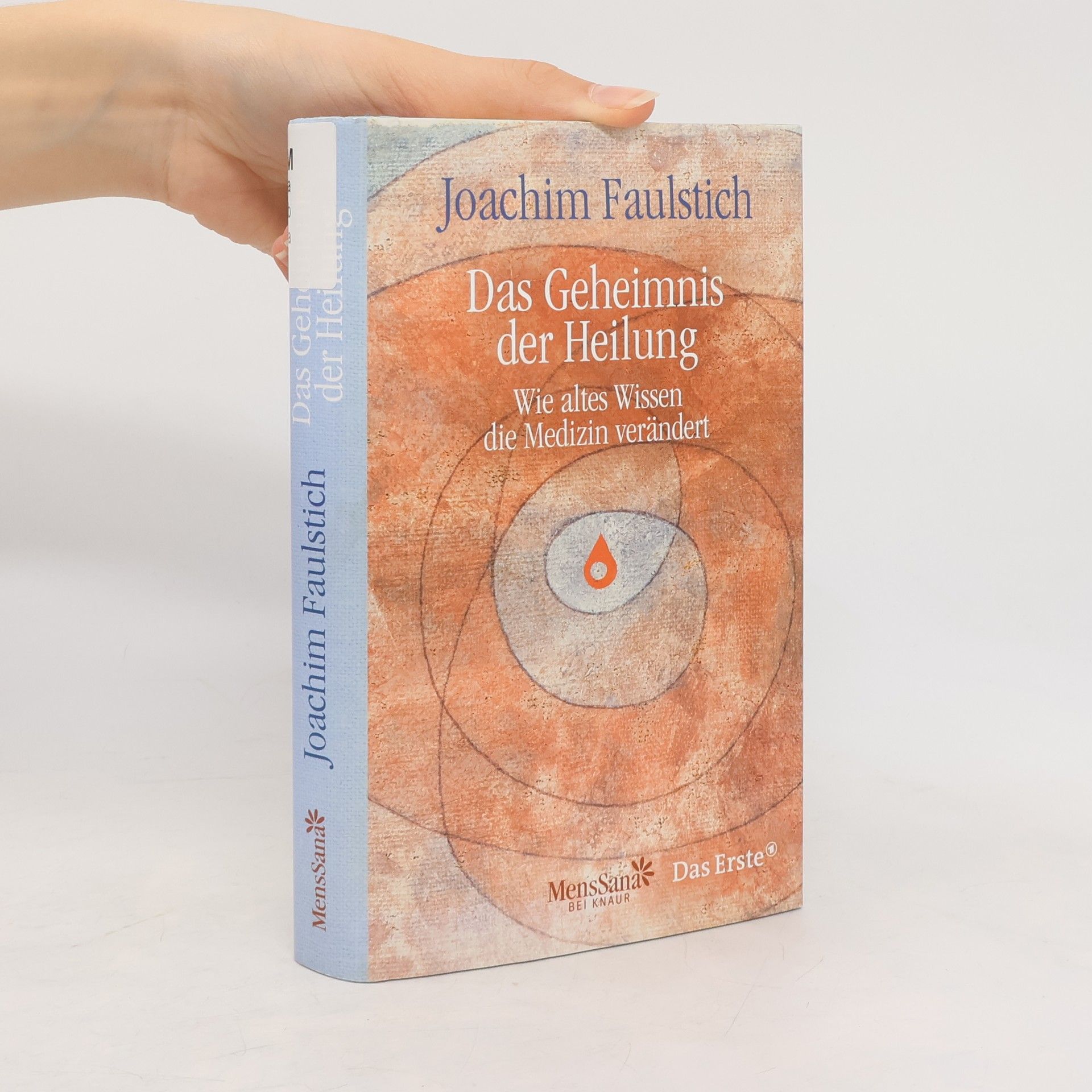 Joachim Faulstich Das Geheimnis der Heilung