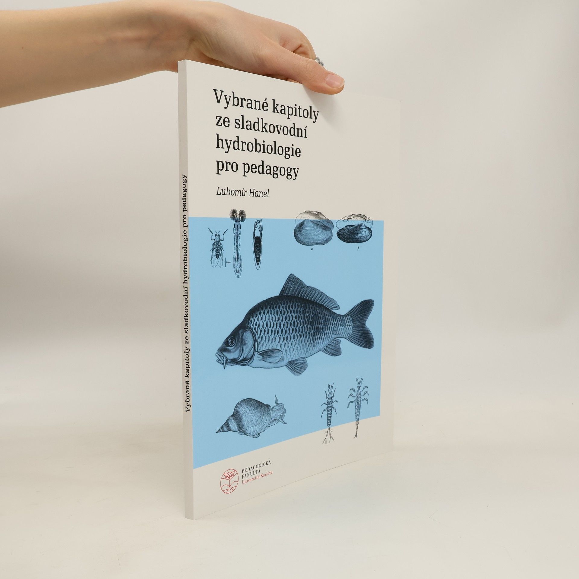 Vybrané kapitoly ze sladkovodní hydrobiologie pro pedagogy