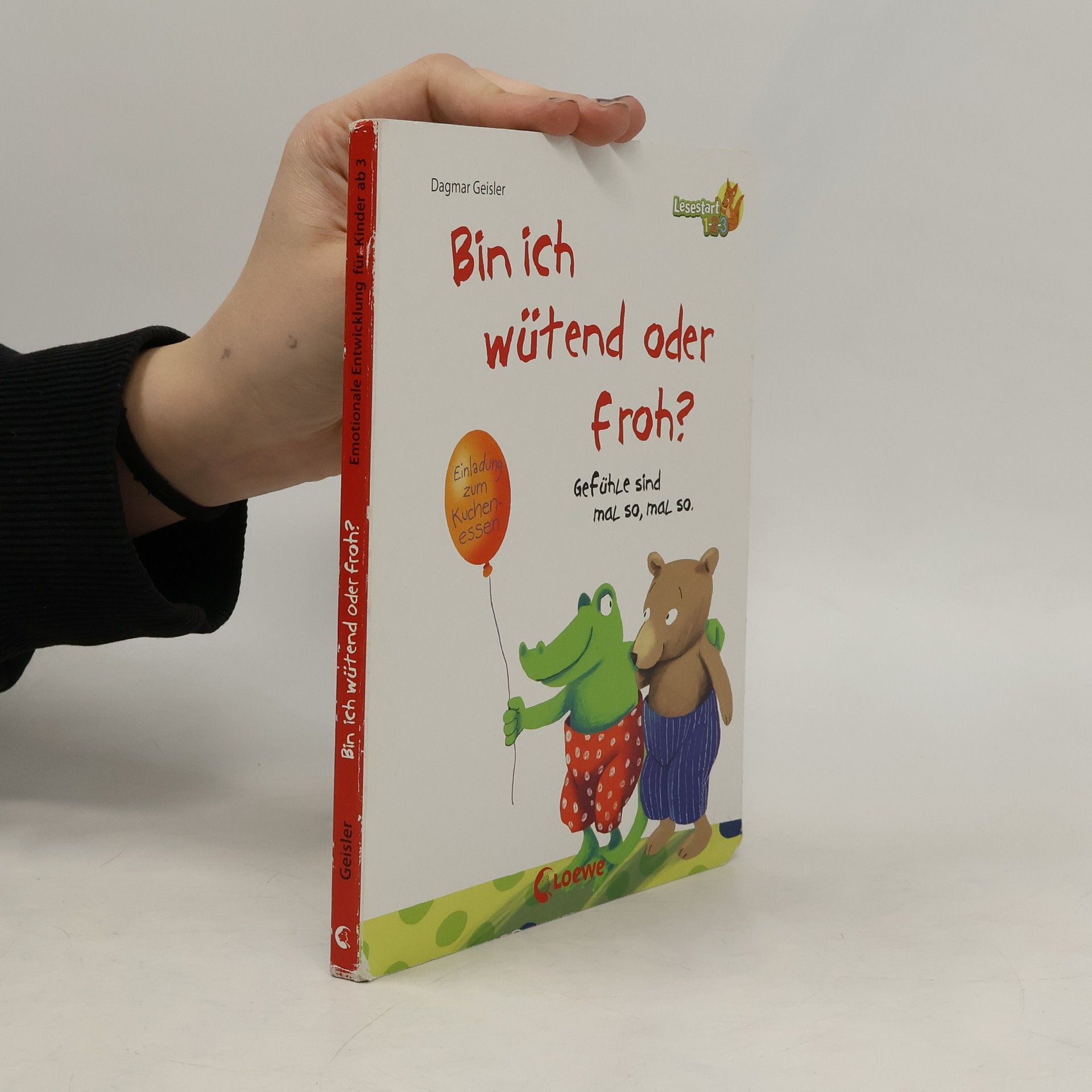 Dagmar Geisler Bin ich wütend oder froh?