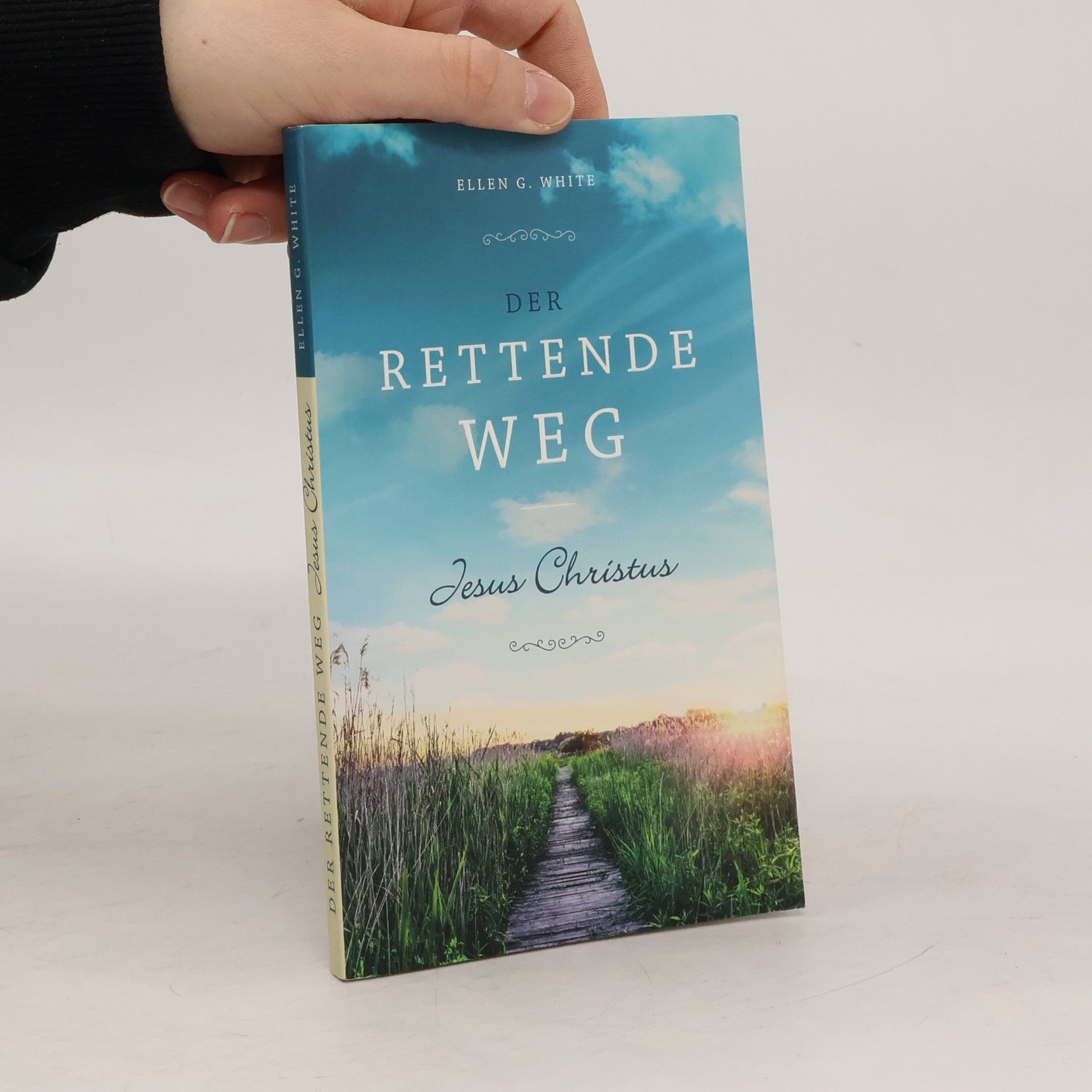 Ellen G. White Der rettende Weg