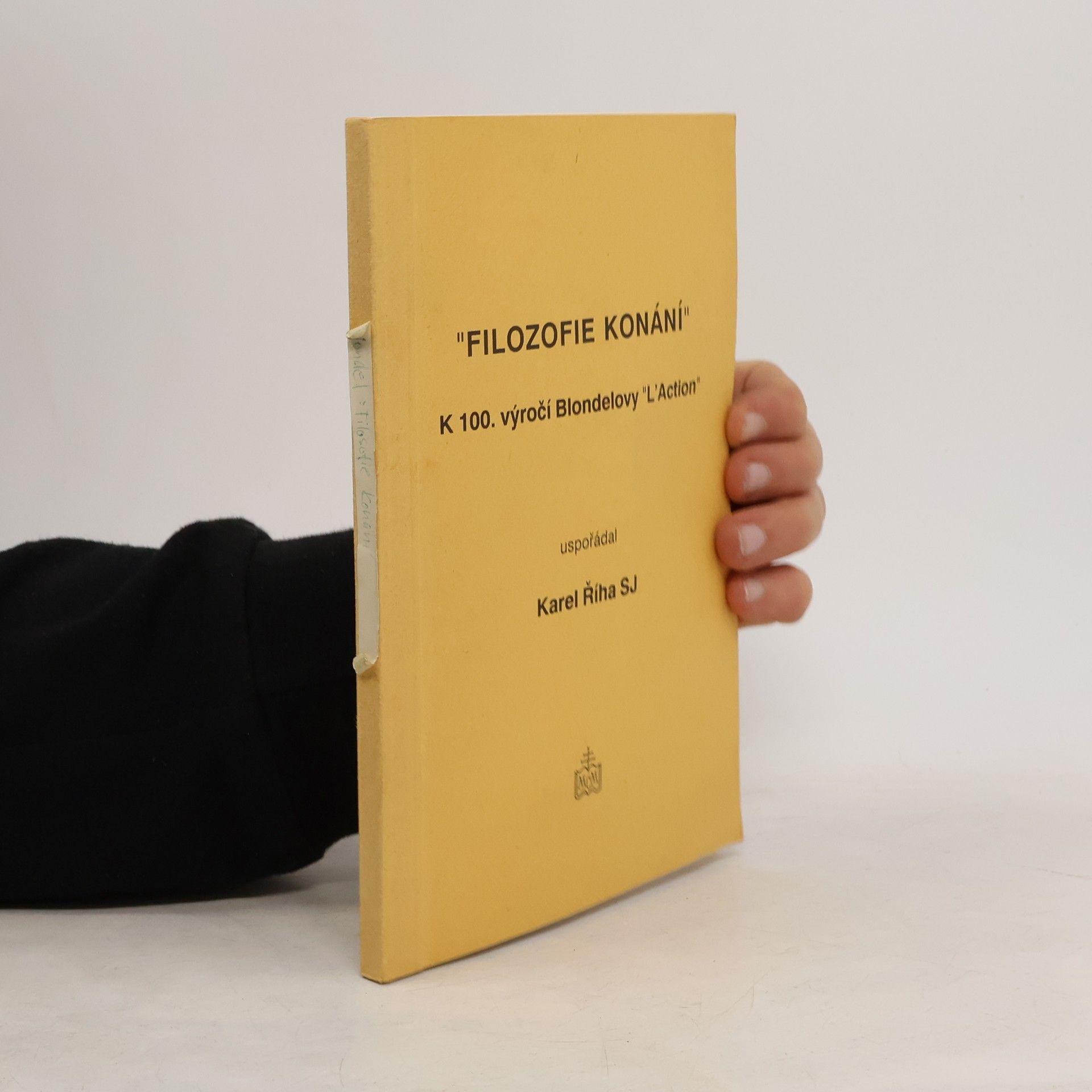 Karel Říha "Filozofie konání". K 100. výročí Blondelovy "L'Action"