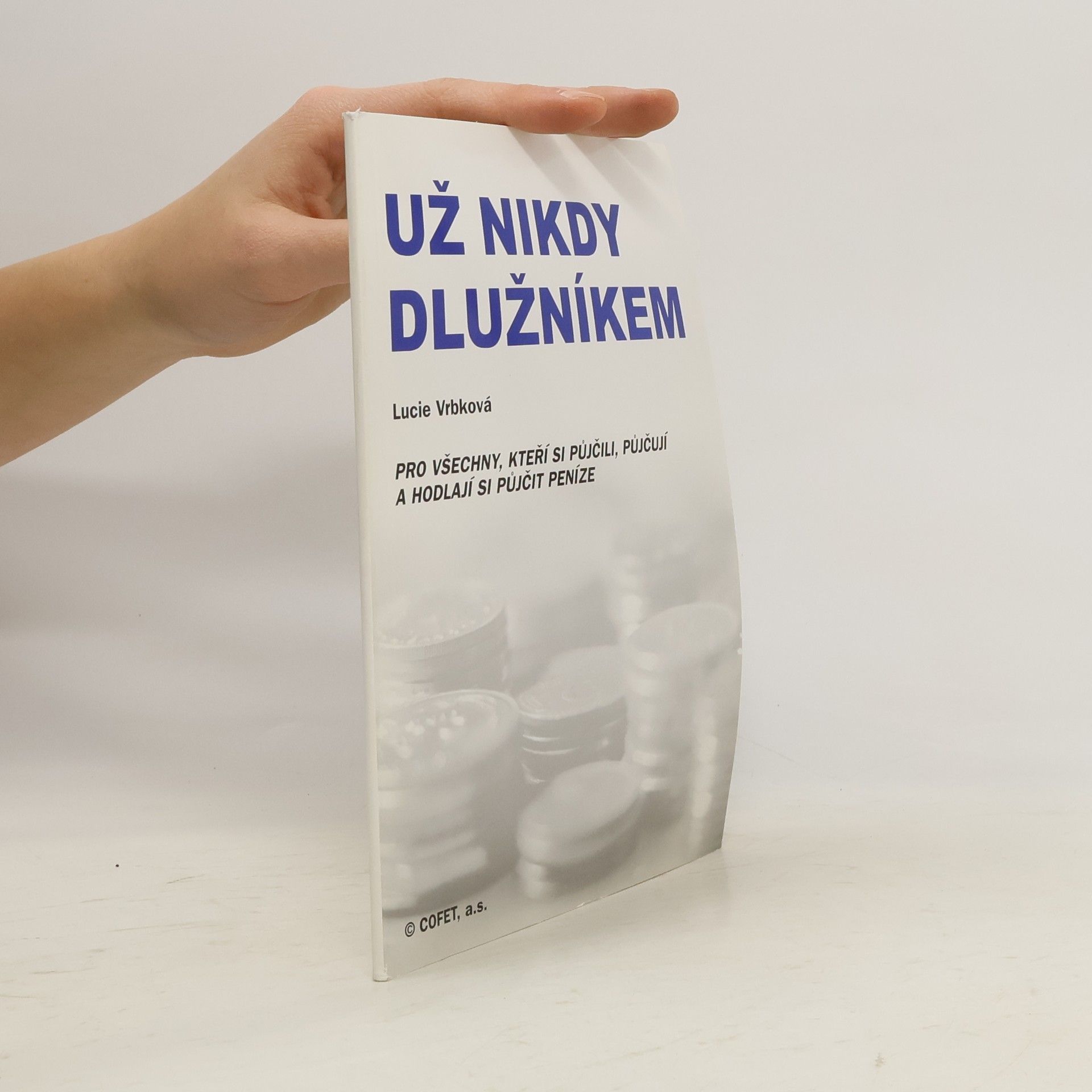 Lucie Vrbková Už nikdy dlužníkem