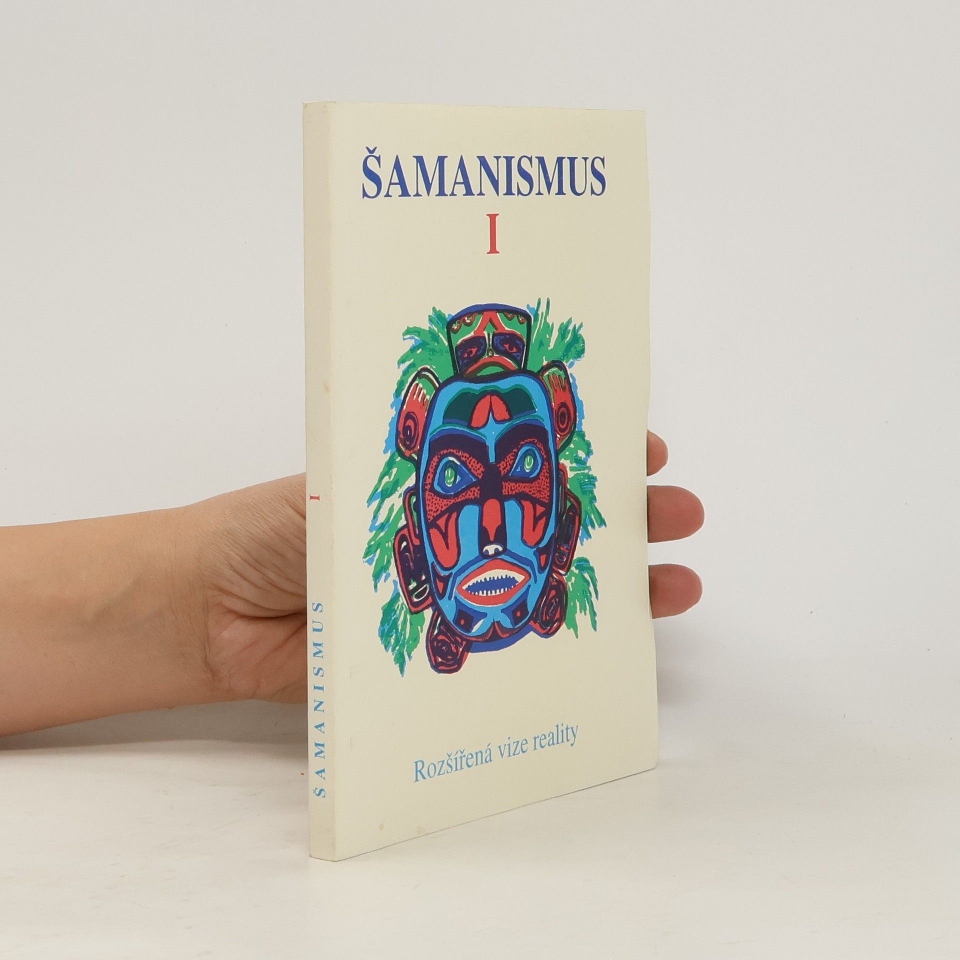 Shirley Nicholson Šamanismus I. Rozšířená vize reality
