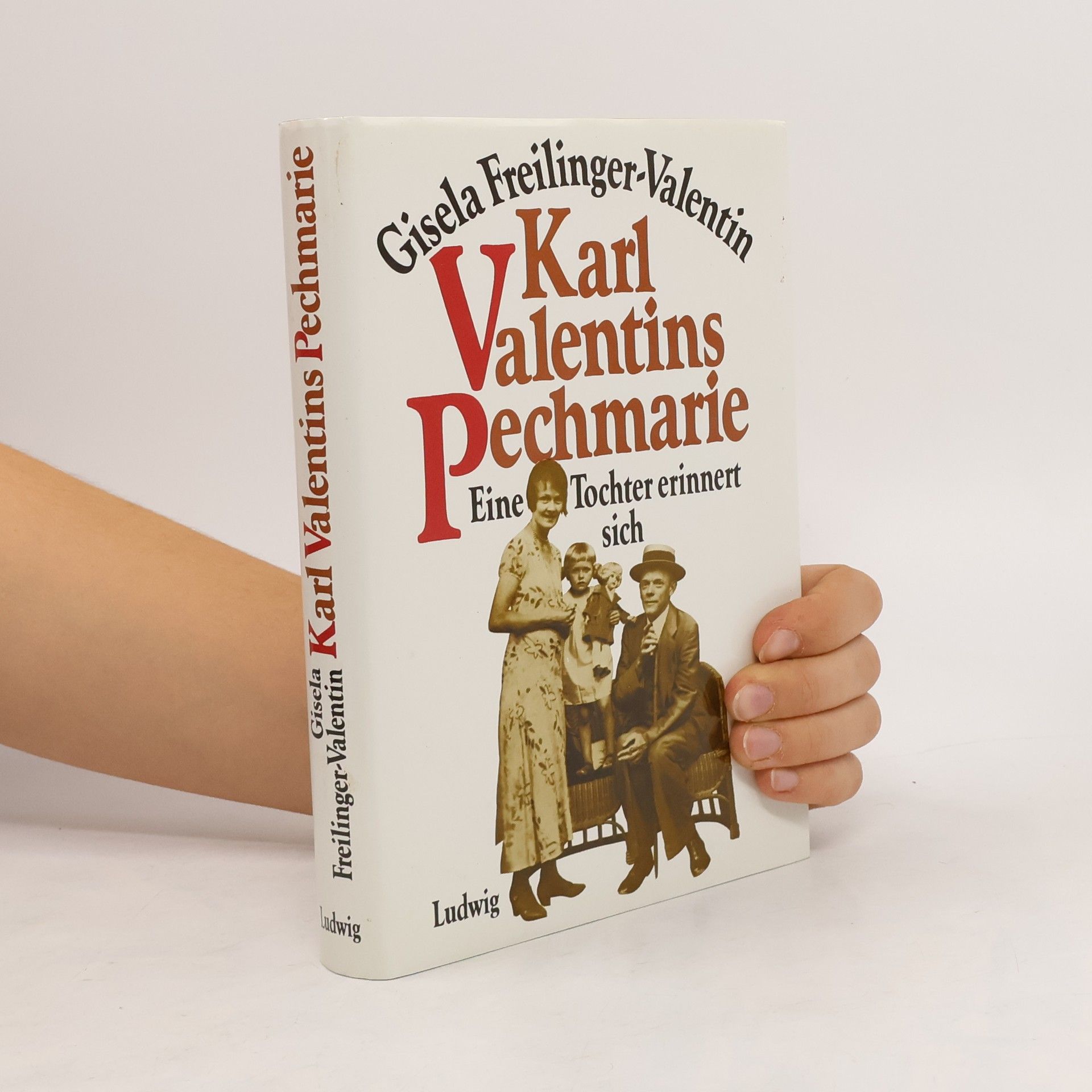 Gisela Freilinger-Valentin Karl Valentins Pechmarie