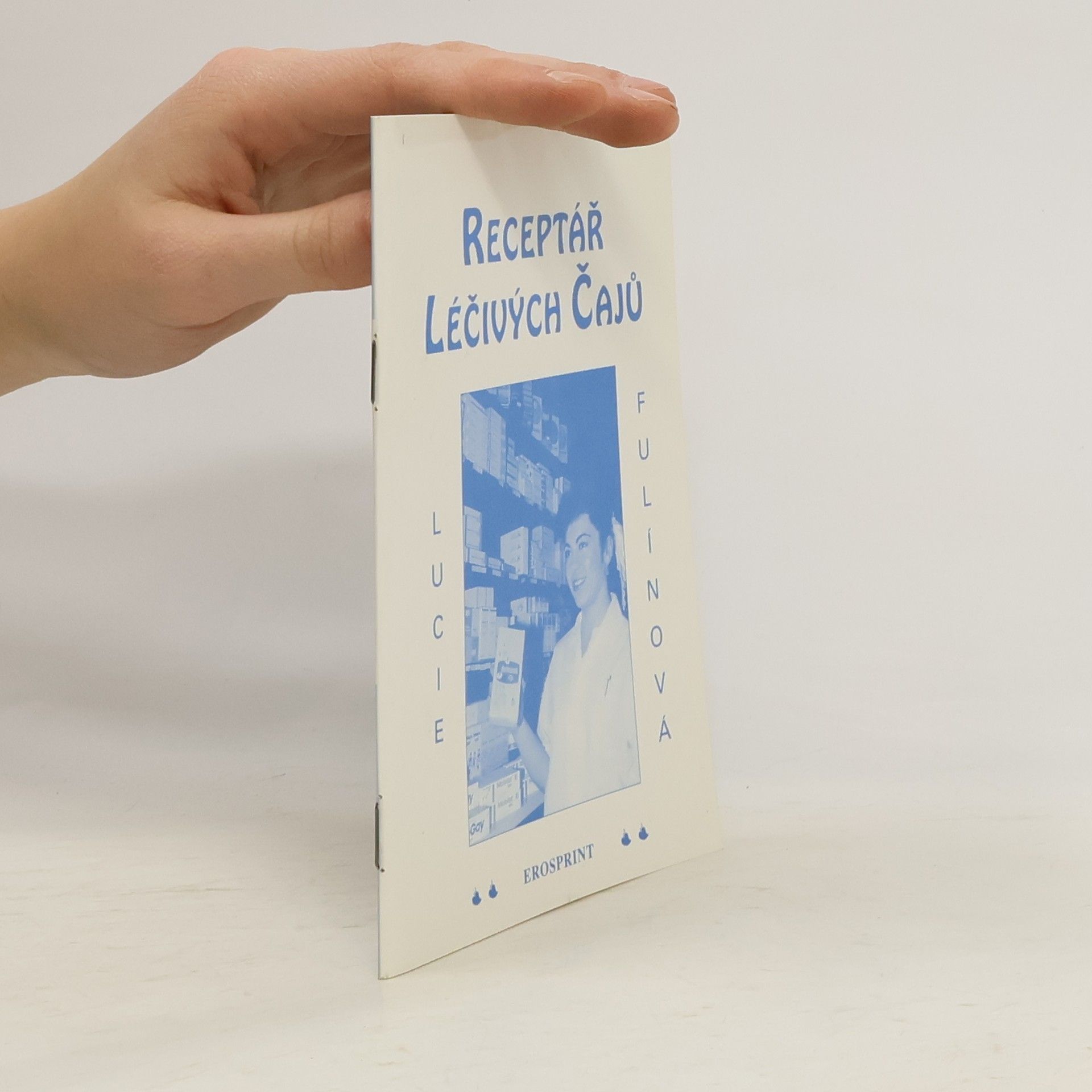 Lucie Fulínová Receptář léčivých čajů