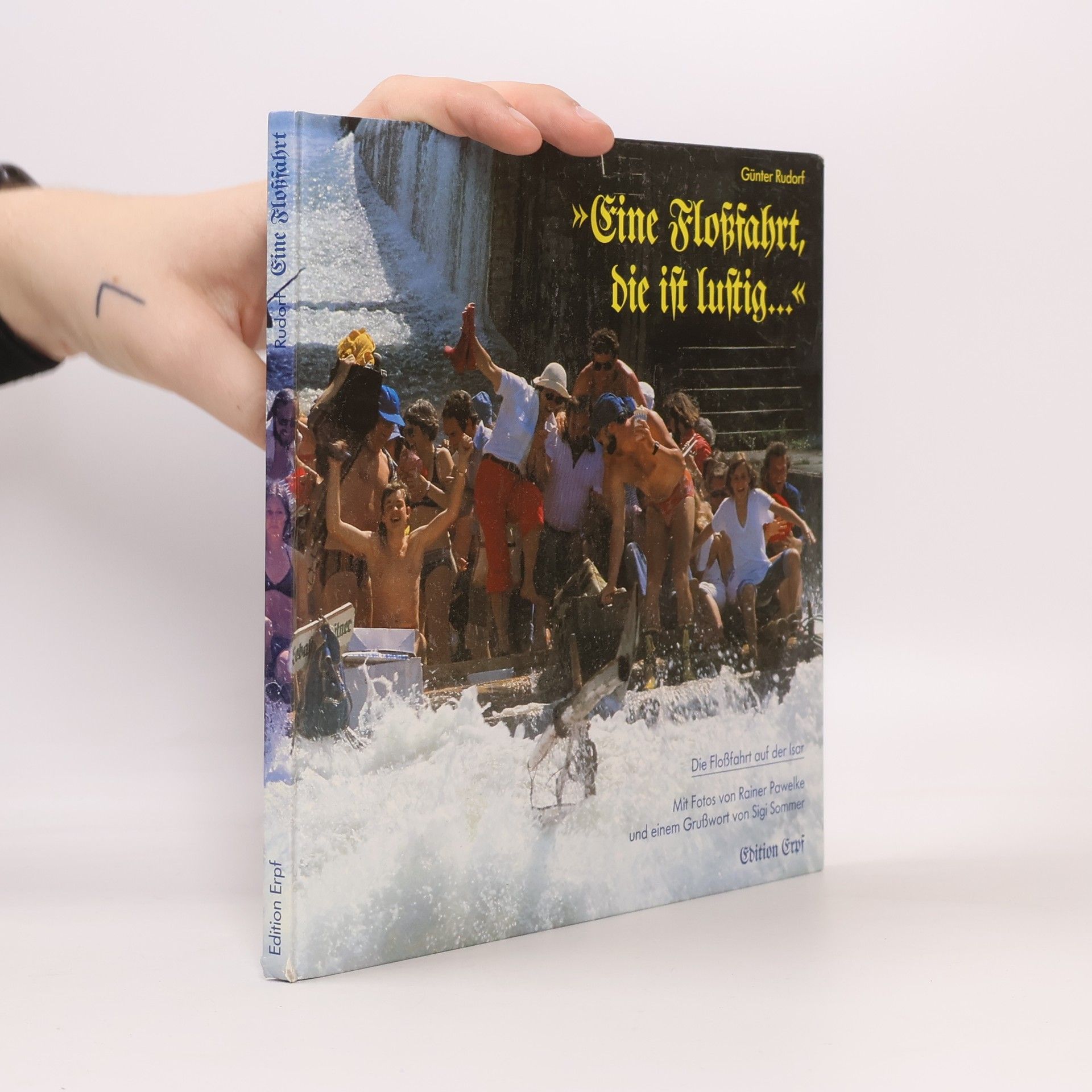 Günter Rudorf "Eine Flossfahrt, die ist lustig ..."