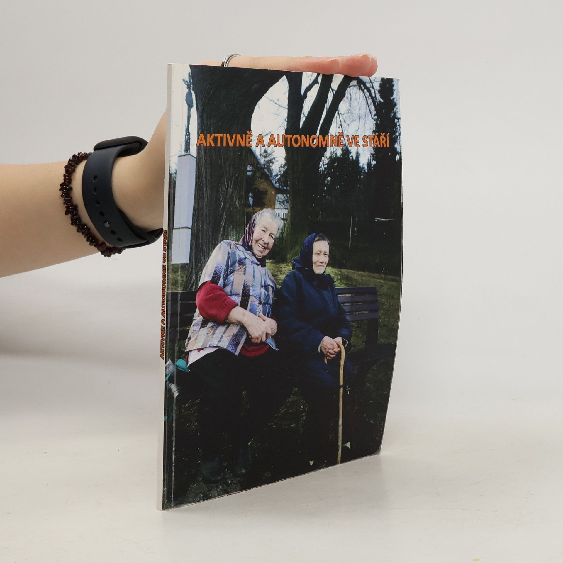 Autorenkollektiv Aktivně a autonomně ve stáří