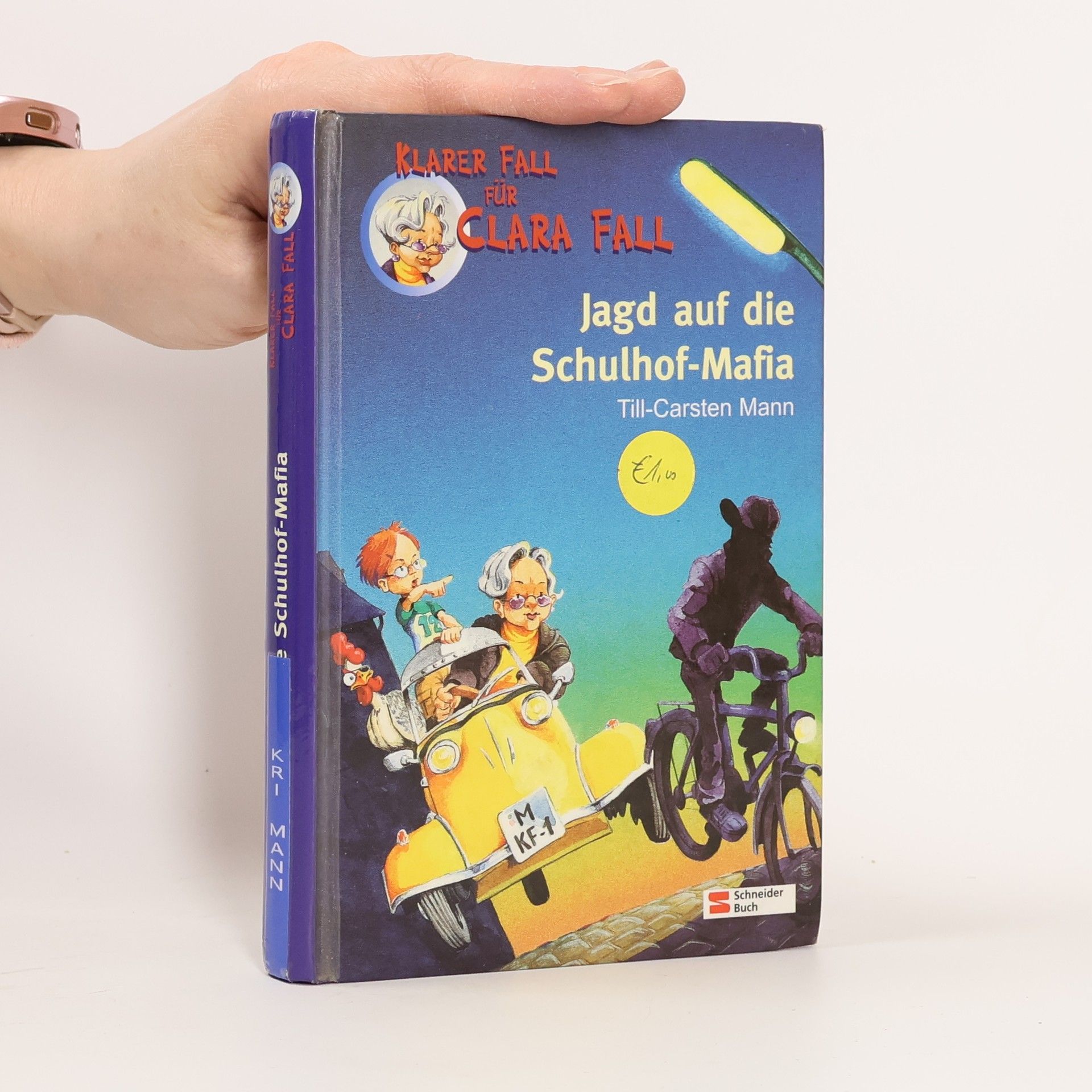 Till-Carsten Mann Klarer Fall für Clara Fall. Jagd auf die Schulhof-Mafia