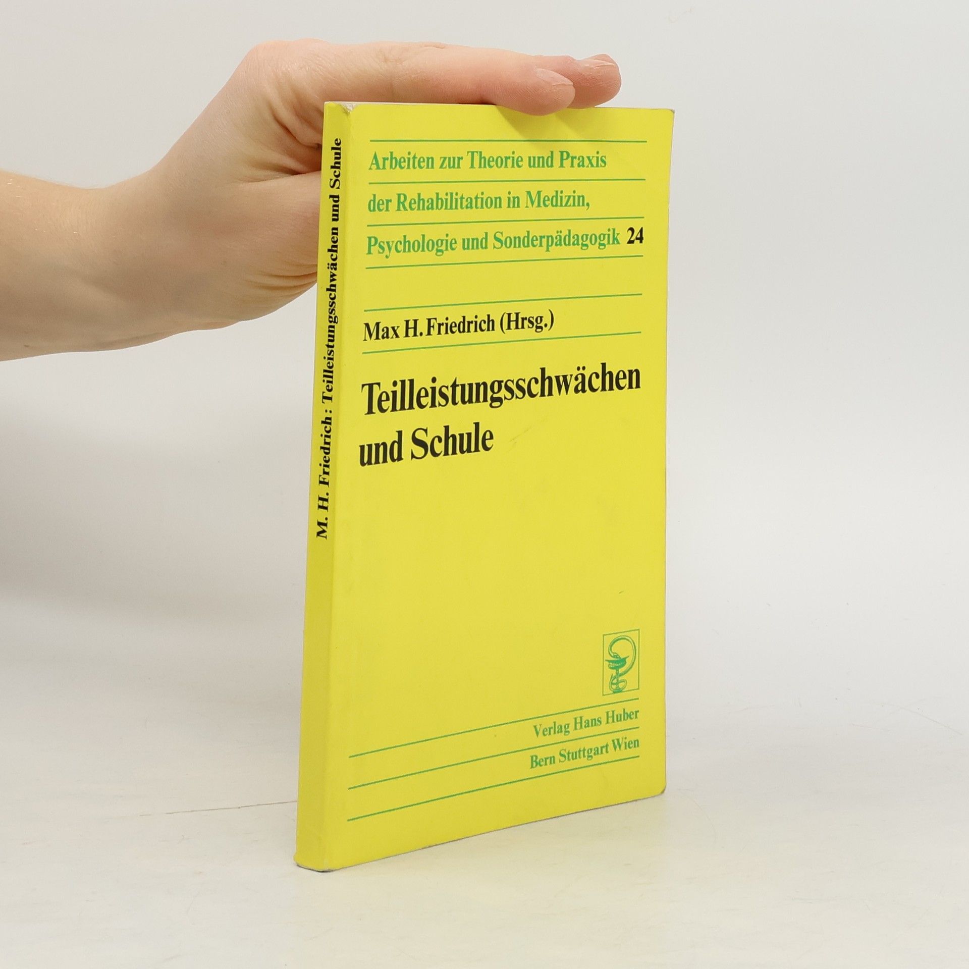 Max H. Friedrich Teilleistungsschwächen und Schule