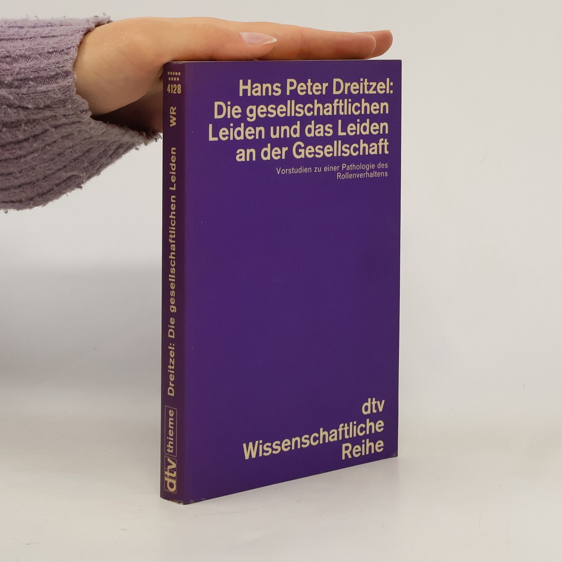 Hans Peter Dreitzel Die gesellschaftlichen Leiden und das Leiden an der Gesellschaft
