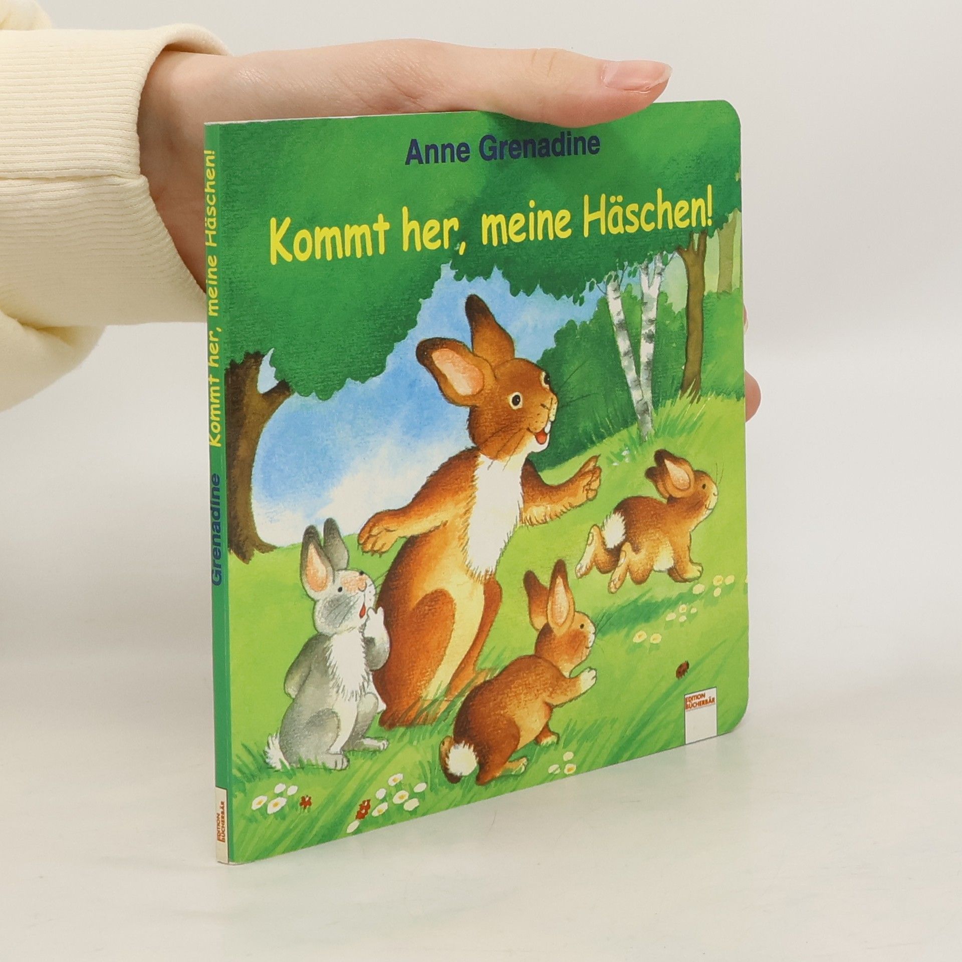 Anne Grenadine Kommt her, meine Häschen!