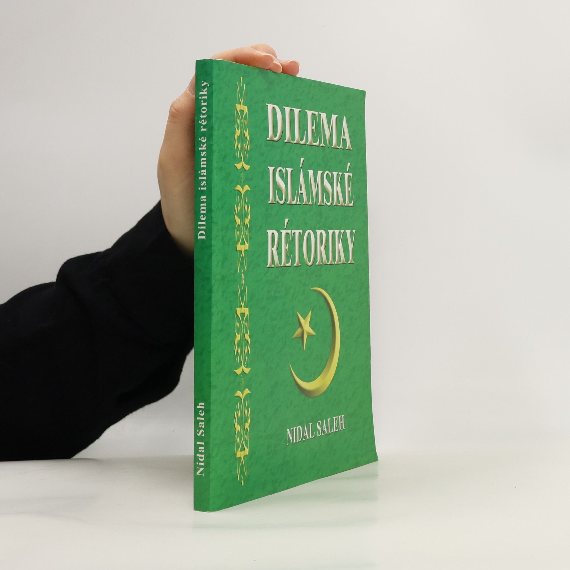 Nidal Saleh Dilema islámské rétoriky. Islám versus křeťanství a naopak