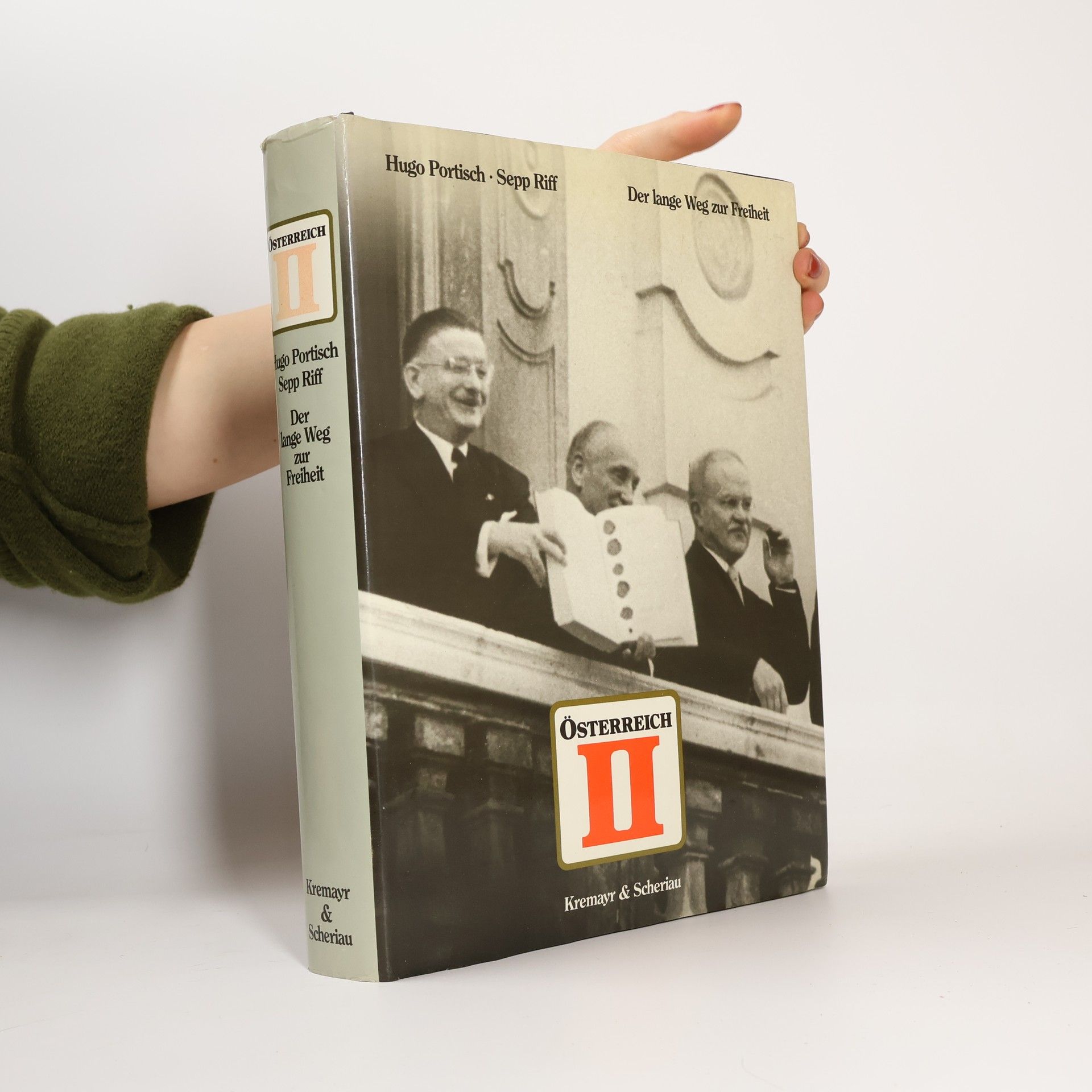 Österreich II. Der lange Weg zur Freiheit