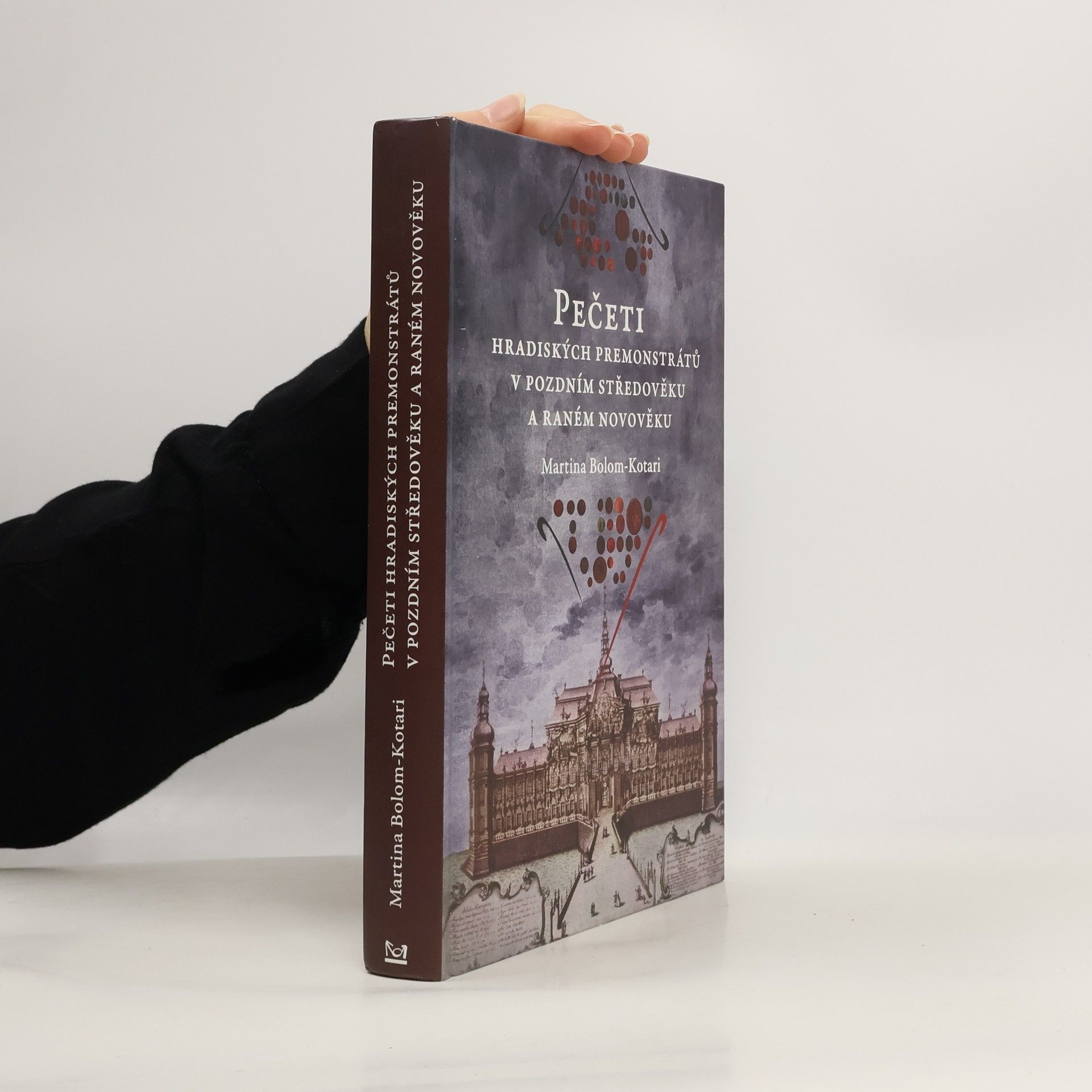 Martina Bolom Kotari Pečeti hradiských premonstrátů v pozdním středověku a raném novověku