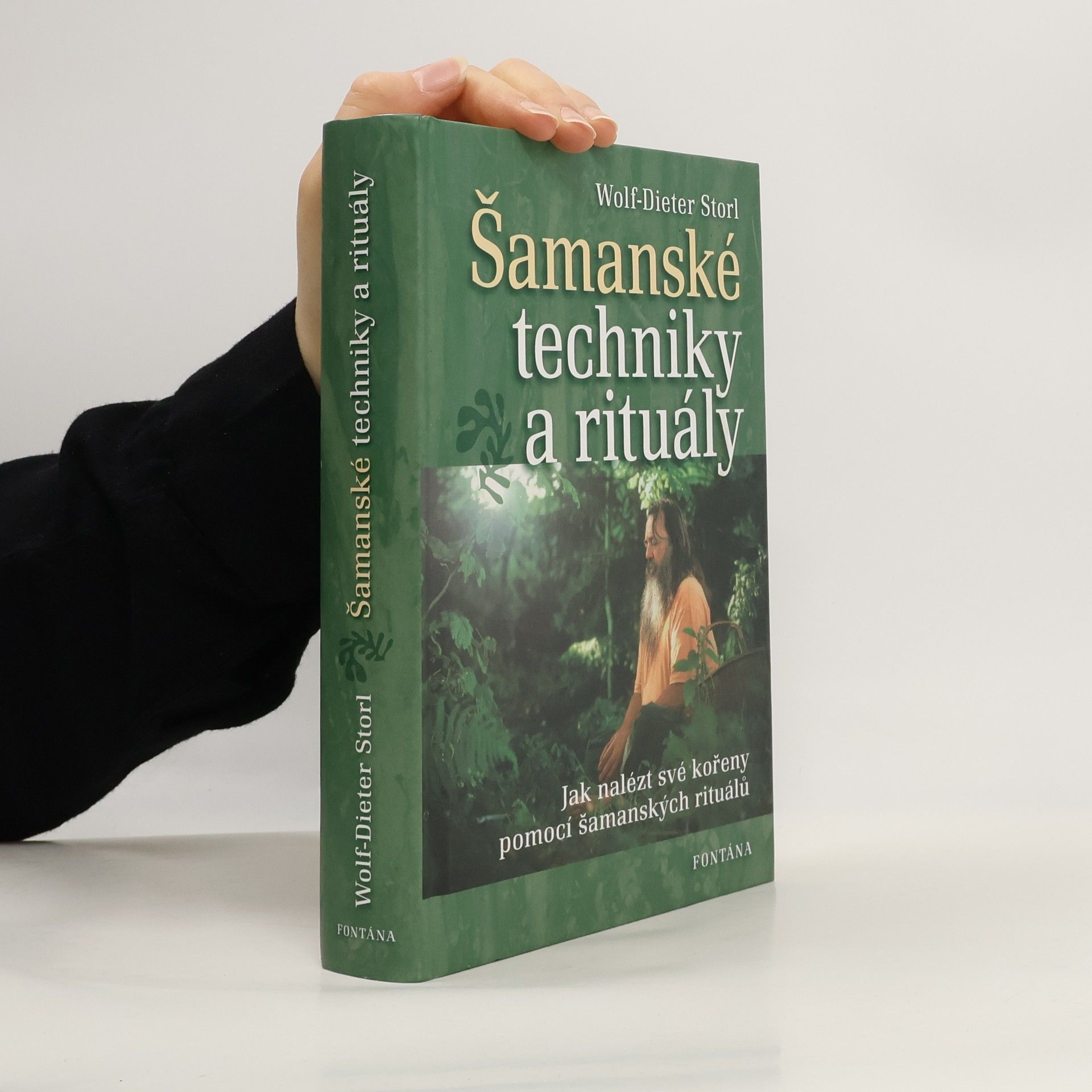 Wolf Dieter Storl Šamanské techniky a rituály