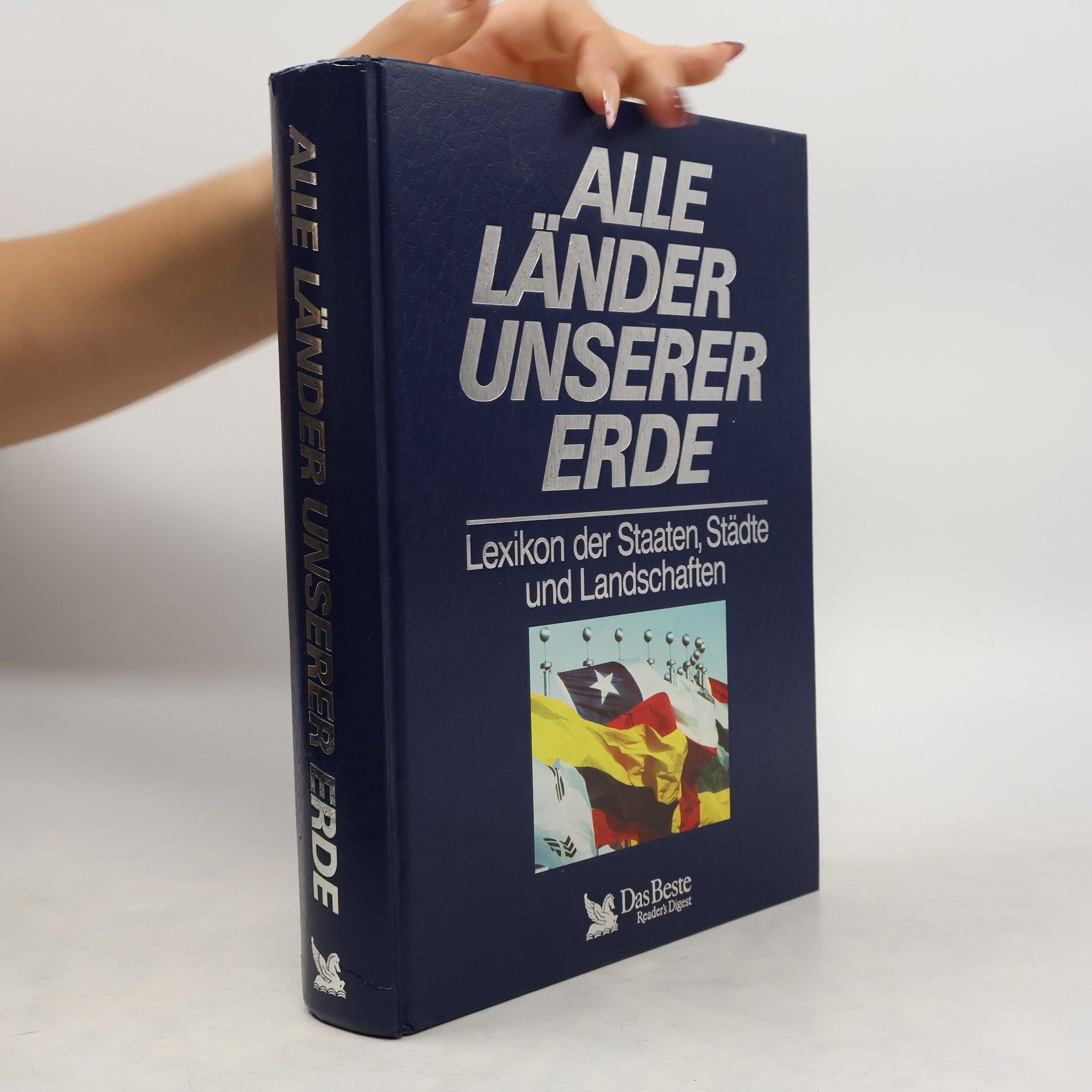 Peter Göbel Alle Länder unserer Erde : Lexikon der Staaten, Städte und Landschaftne