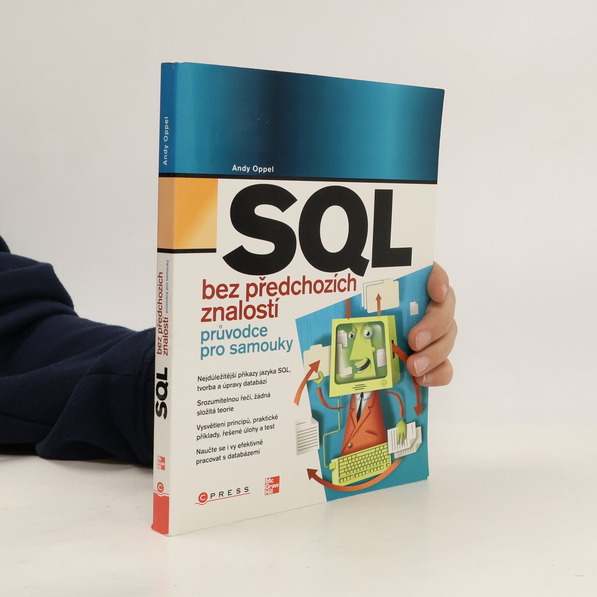 Andrew J. Oppel SQL bez předchozích znalostí : [průvodce pro samouky]