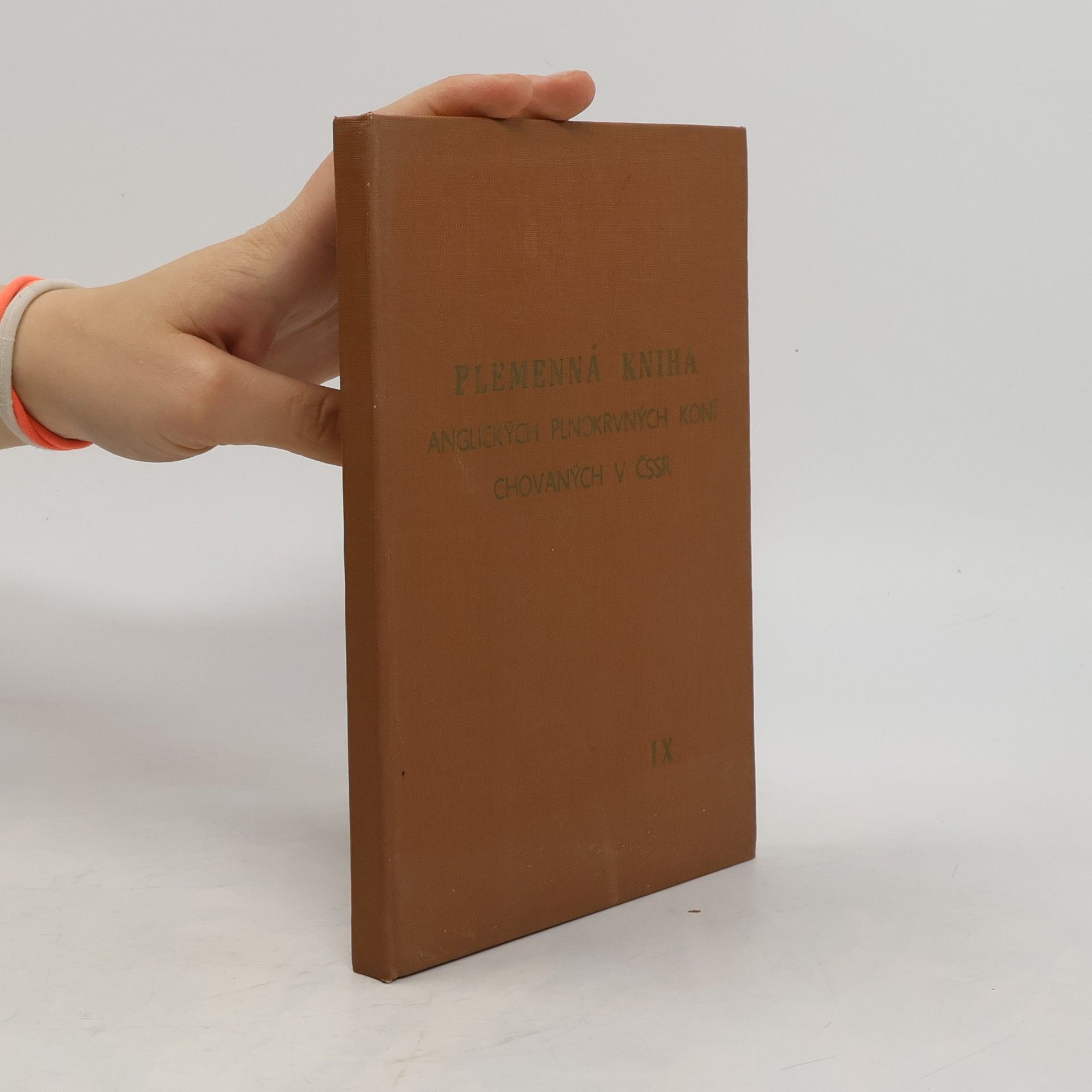 Collectif d'auteurs Plemenná kniha anglických plnokrvných koní chovaných v ČSSR