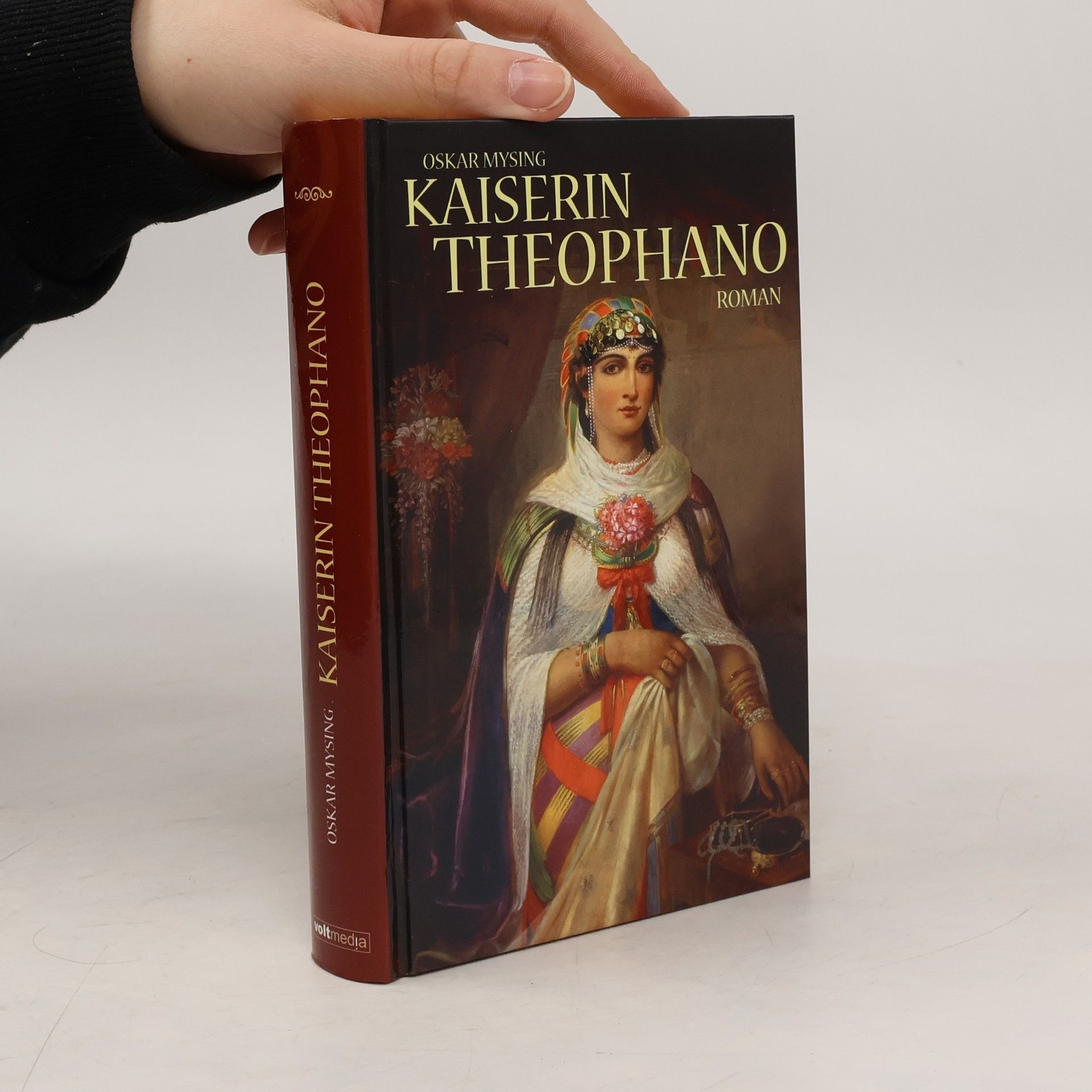 Oskar Mysing Kaiserin Theophano. Roman aus der Byzantiner Kaiserzeit