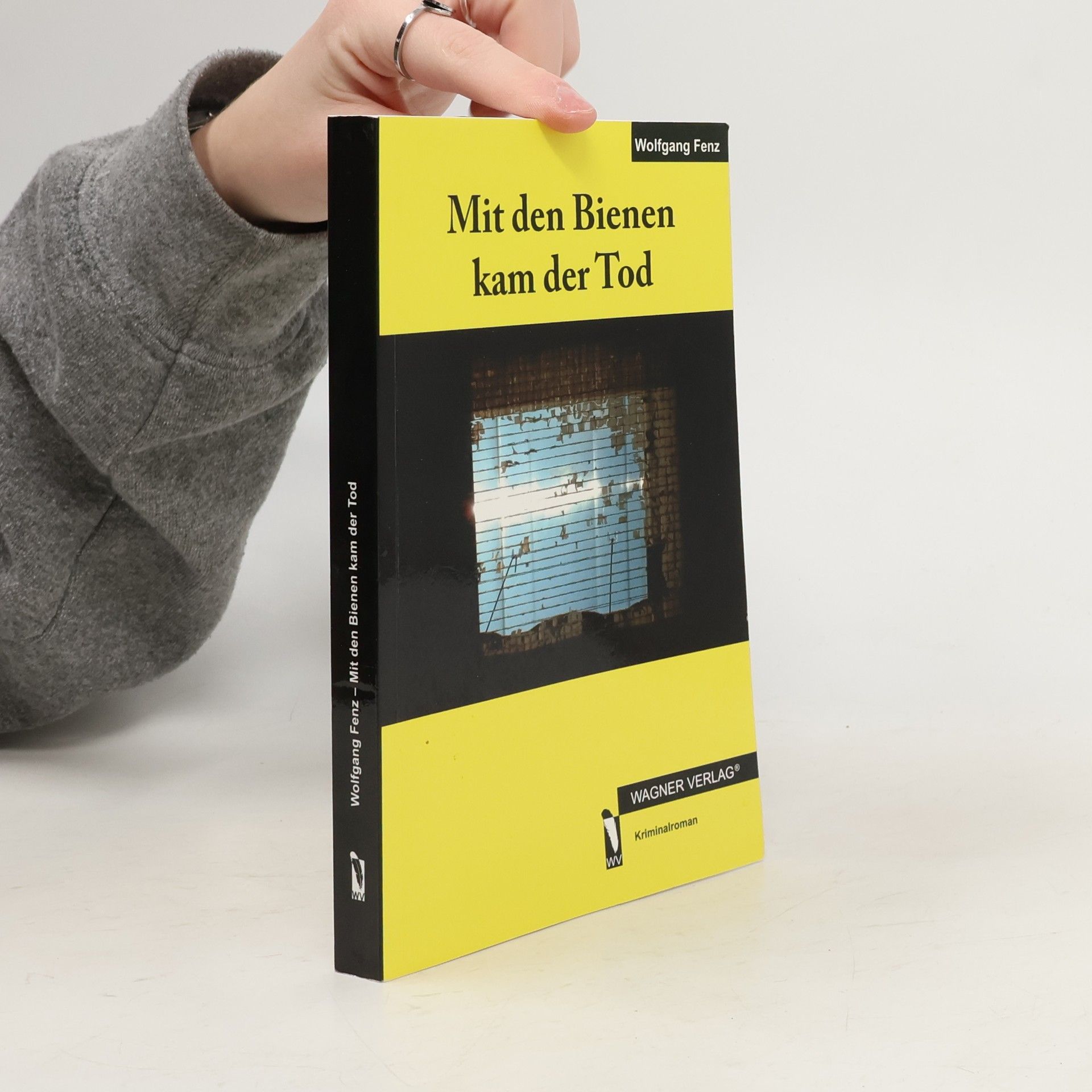 Wolfgang Fenz Mit den Bienen kam der Tod