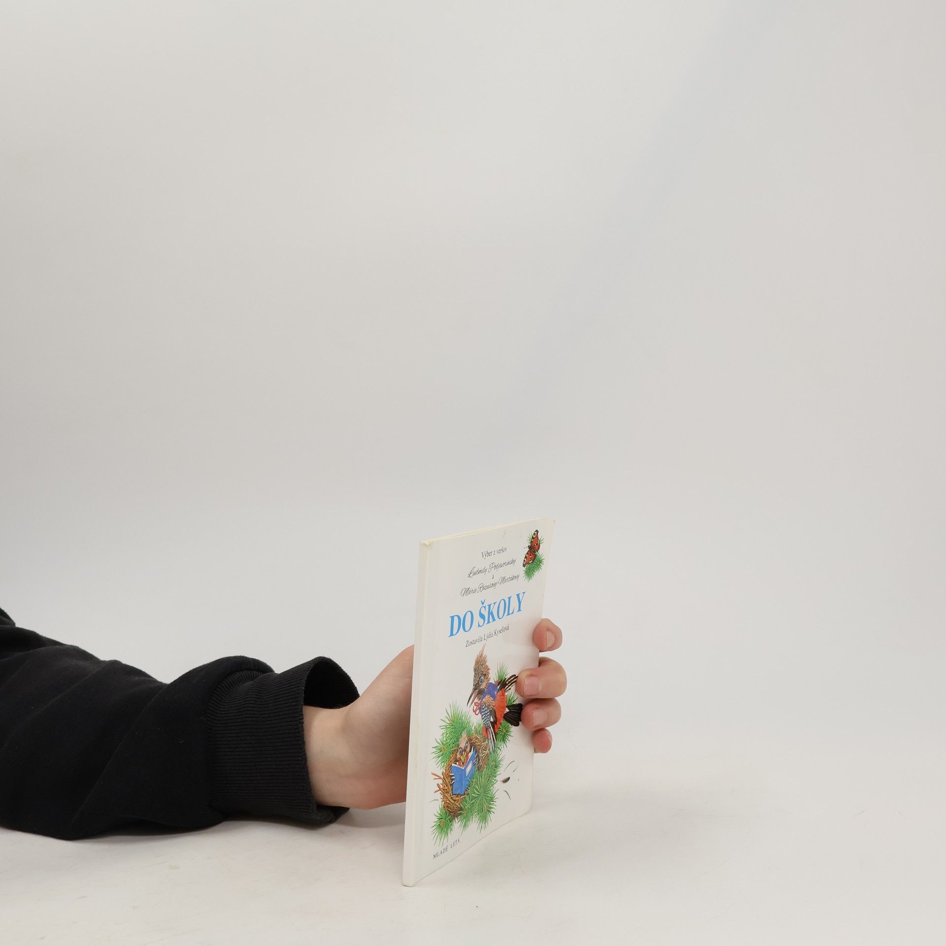 Lýdia Kyseľová Do školy. Výber z veršov Ľudmily Podjavorinskej a Márie Rázusovej-Martákovej