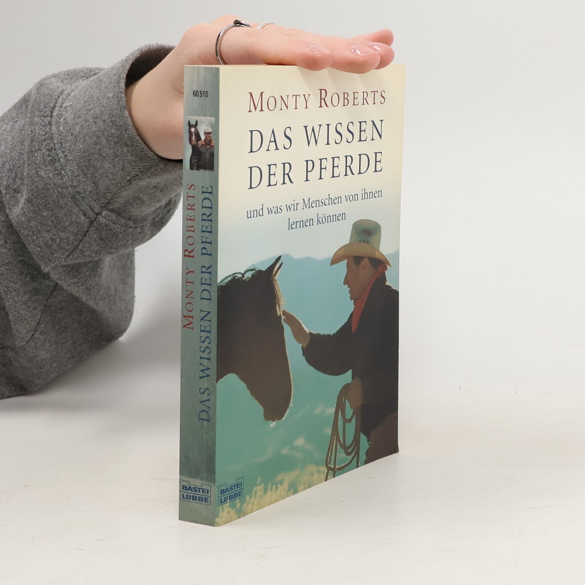 Monty Roberts Das Wissen der Pferde und was wir Menschen von ihnen lernen können