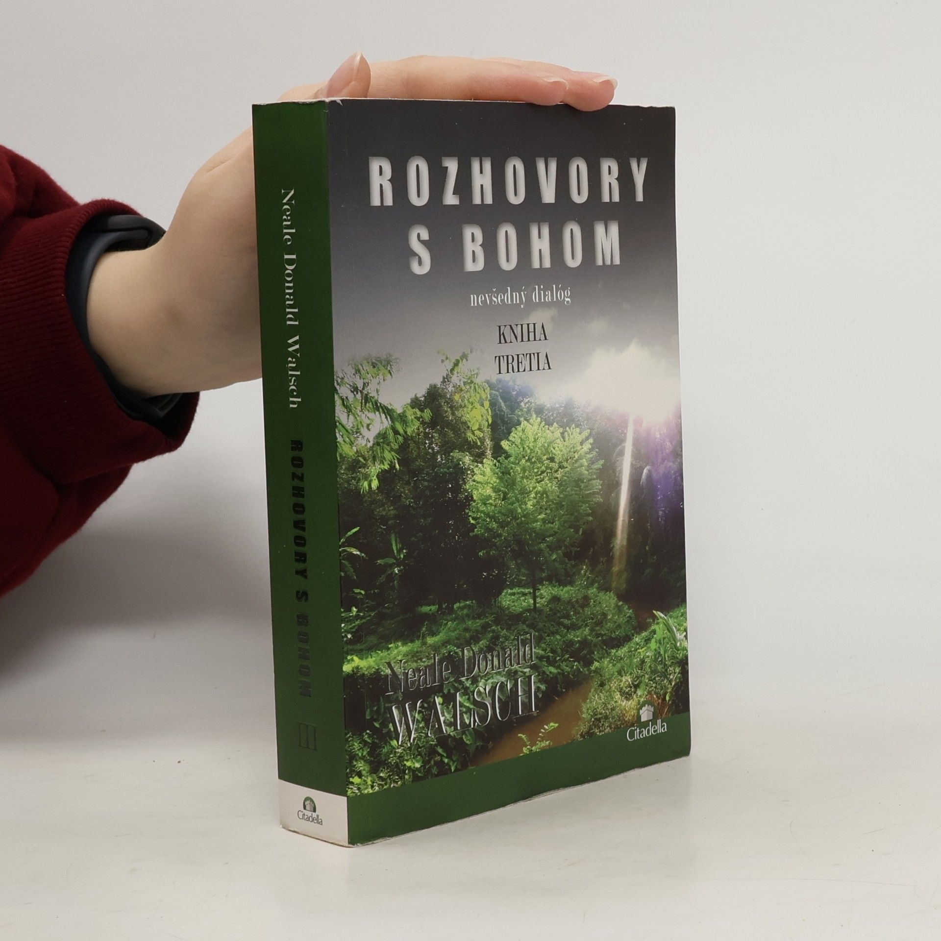 Neale Donald Walsch Rozhovory s bohom: nevšedný dialóg (kniha tretia)