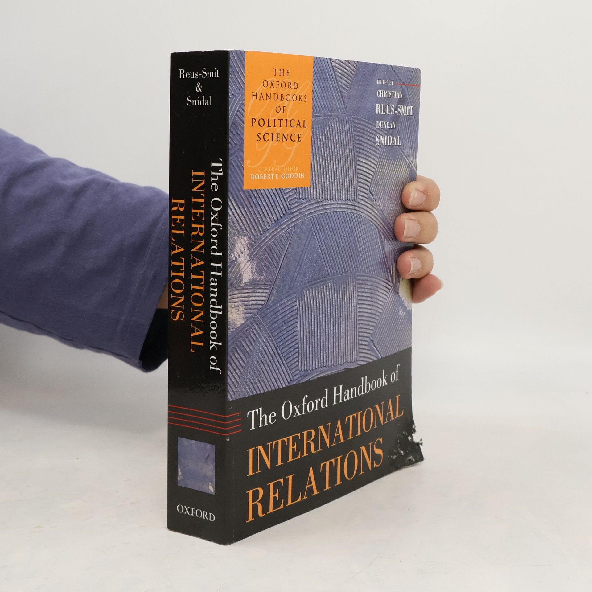 Christian Reus-Smit The Oxford Handbooks of Political Science: The Oxford Handbook of International Relations