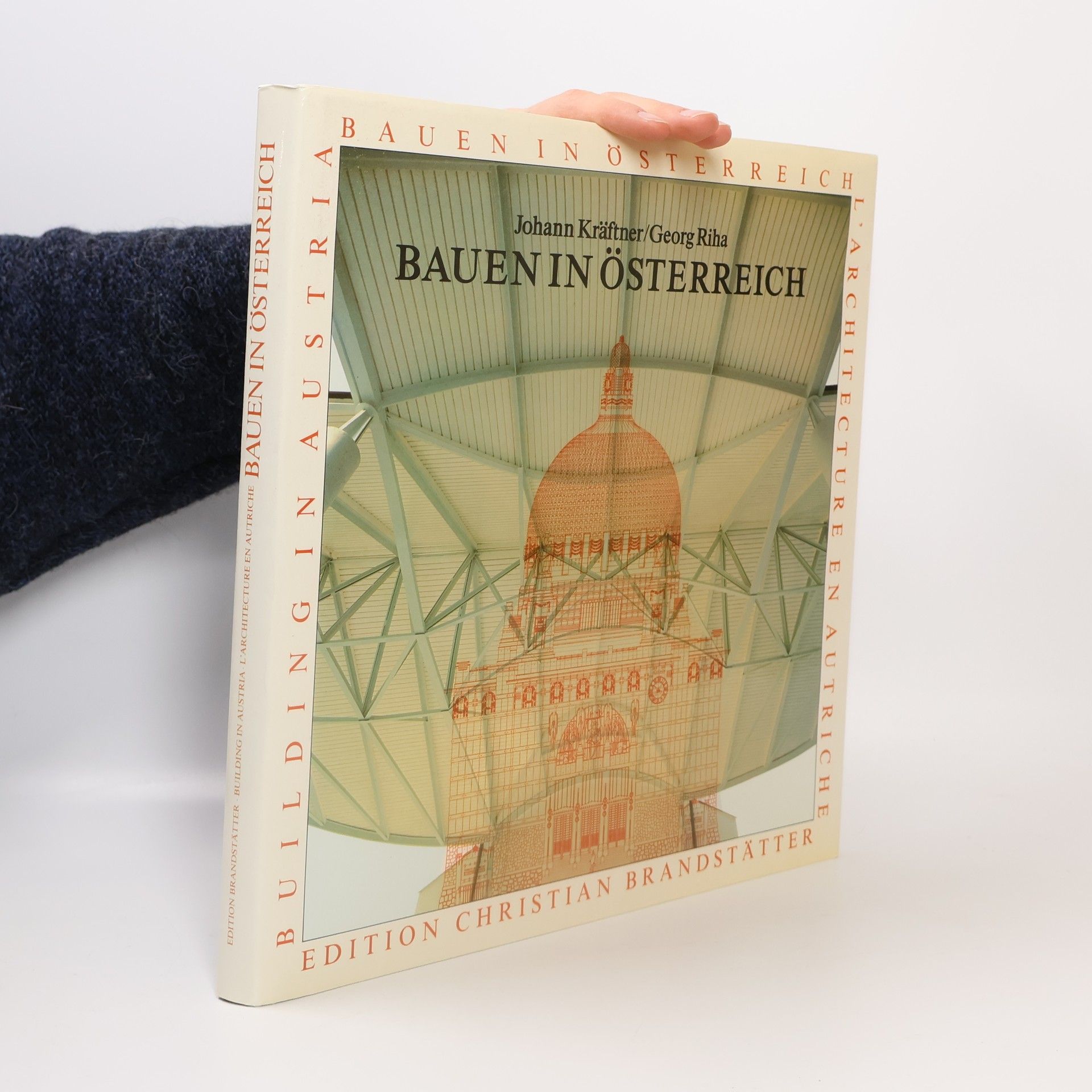 Autorenkollektiv Bauen in Osterreich: die Fortführung einer grossen Tradition = Building in Austria: carrying on a great tradition