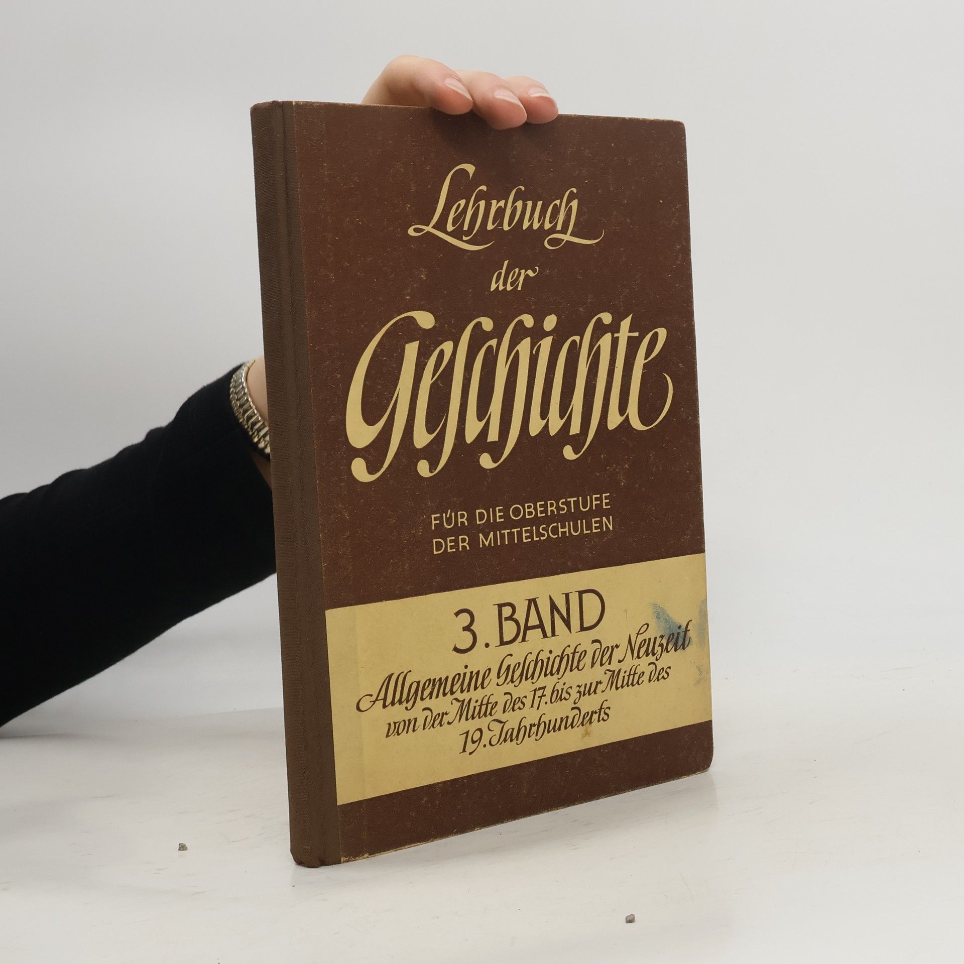 Autorenkollektiv Lehrbuch der Geschichte für die Oberstufe der Mittelschulen 3.