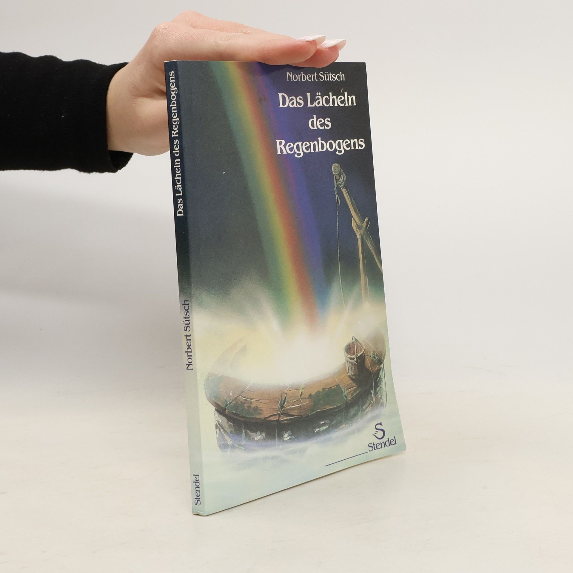 Norbert Sütsch Das Lächeln des Regenbogens