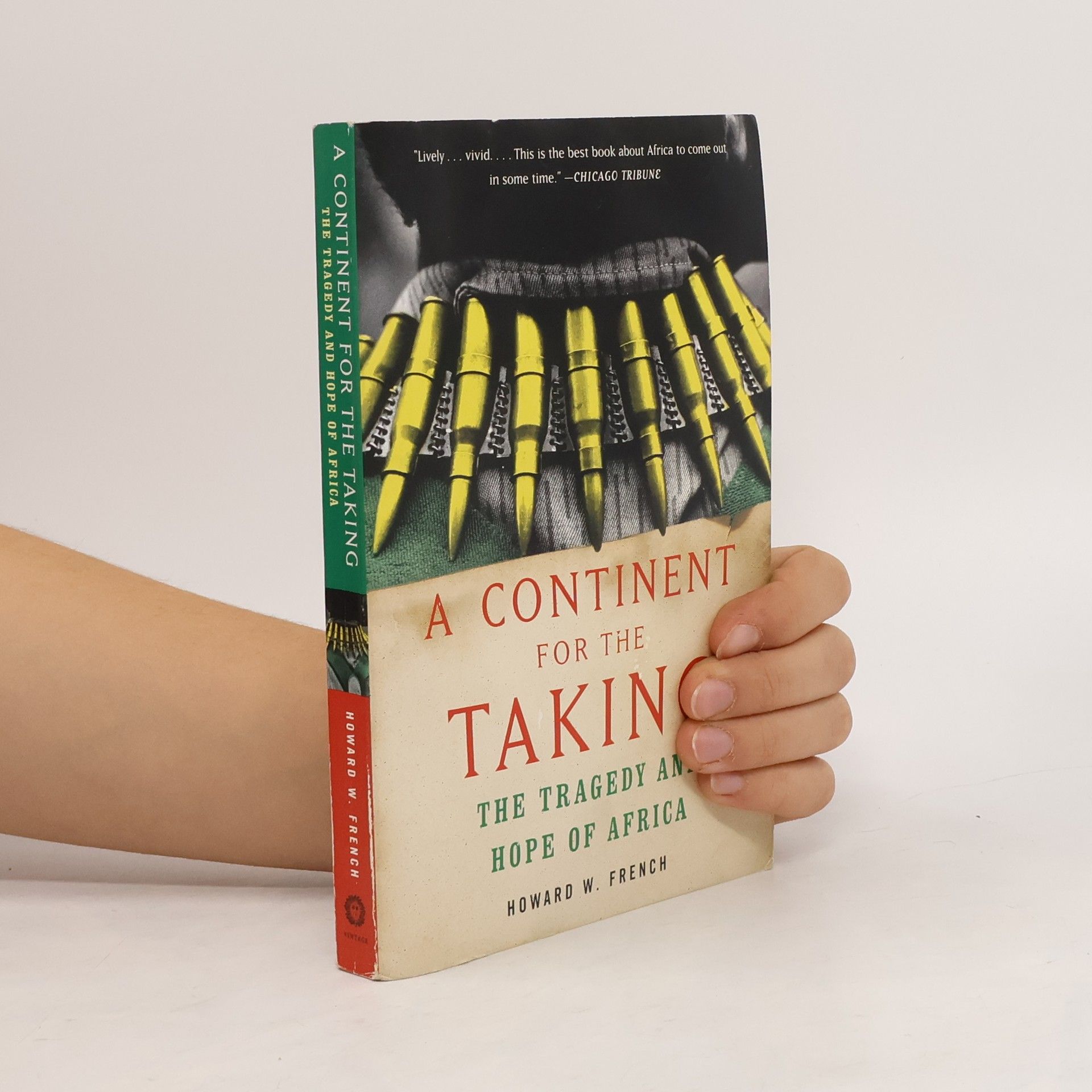 Howard French A continent for the taking : the tragedy and hope of Africa