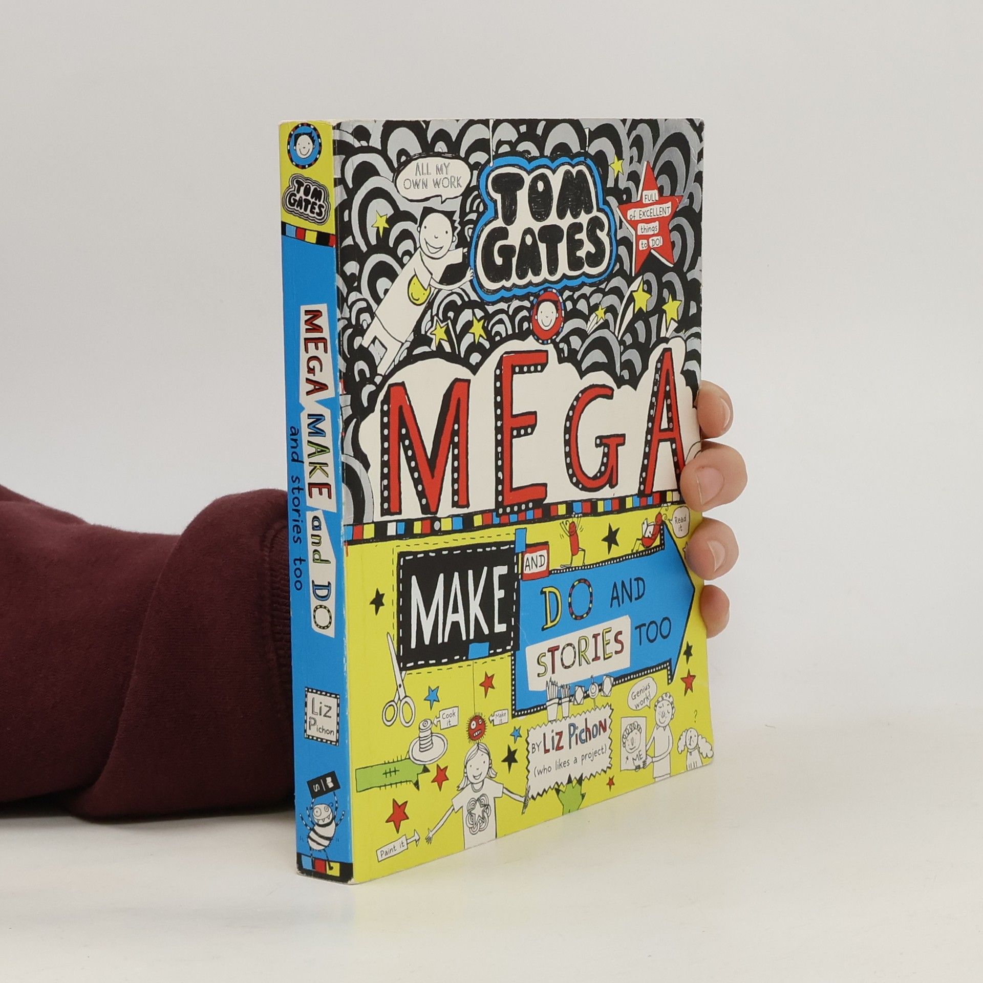 Liz Pichon Tom Gates 16. MegaMake and Do Stories Too !