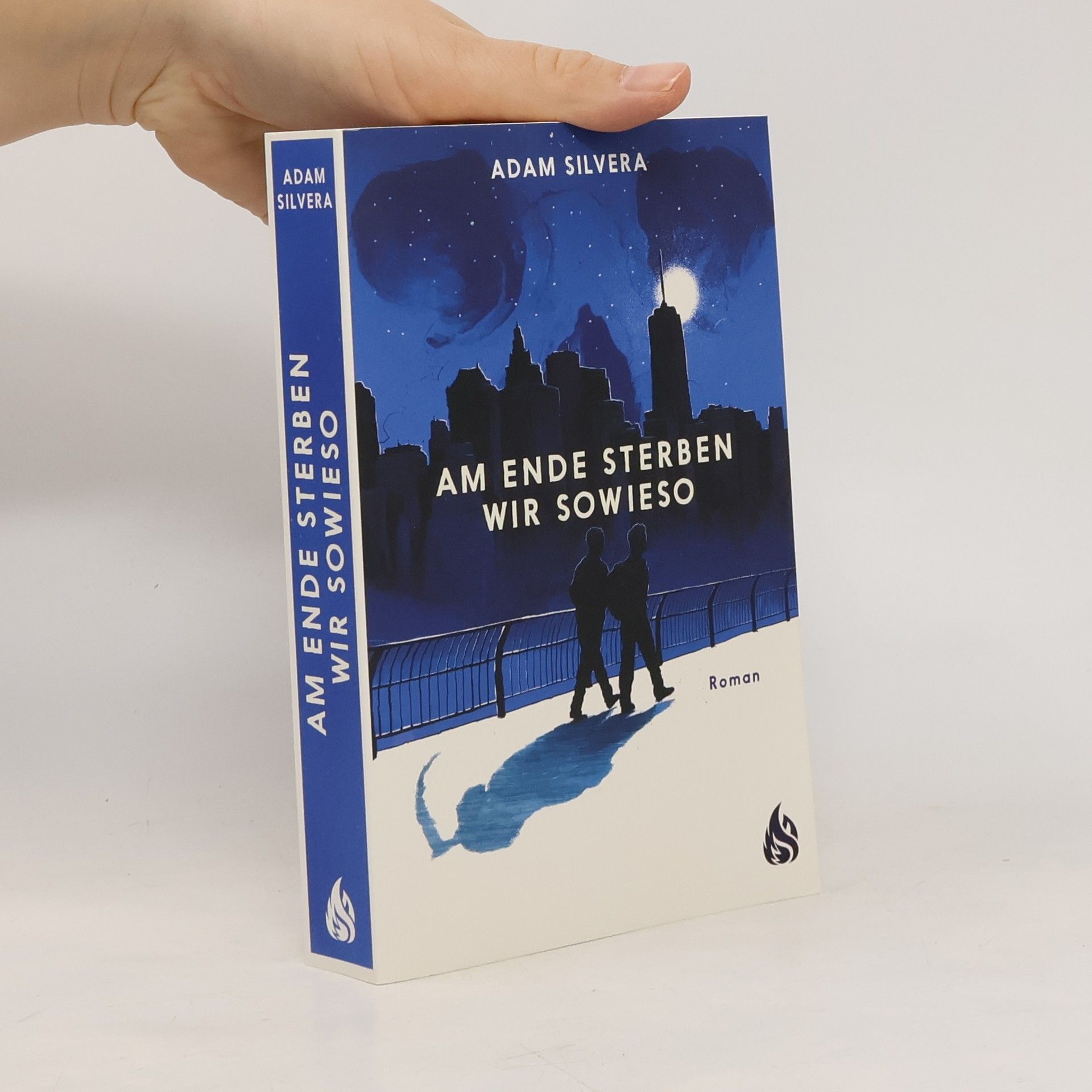 Adam Silvera Am Ende sterben wir sowieso